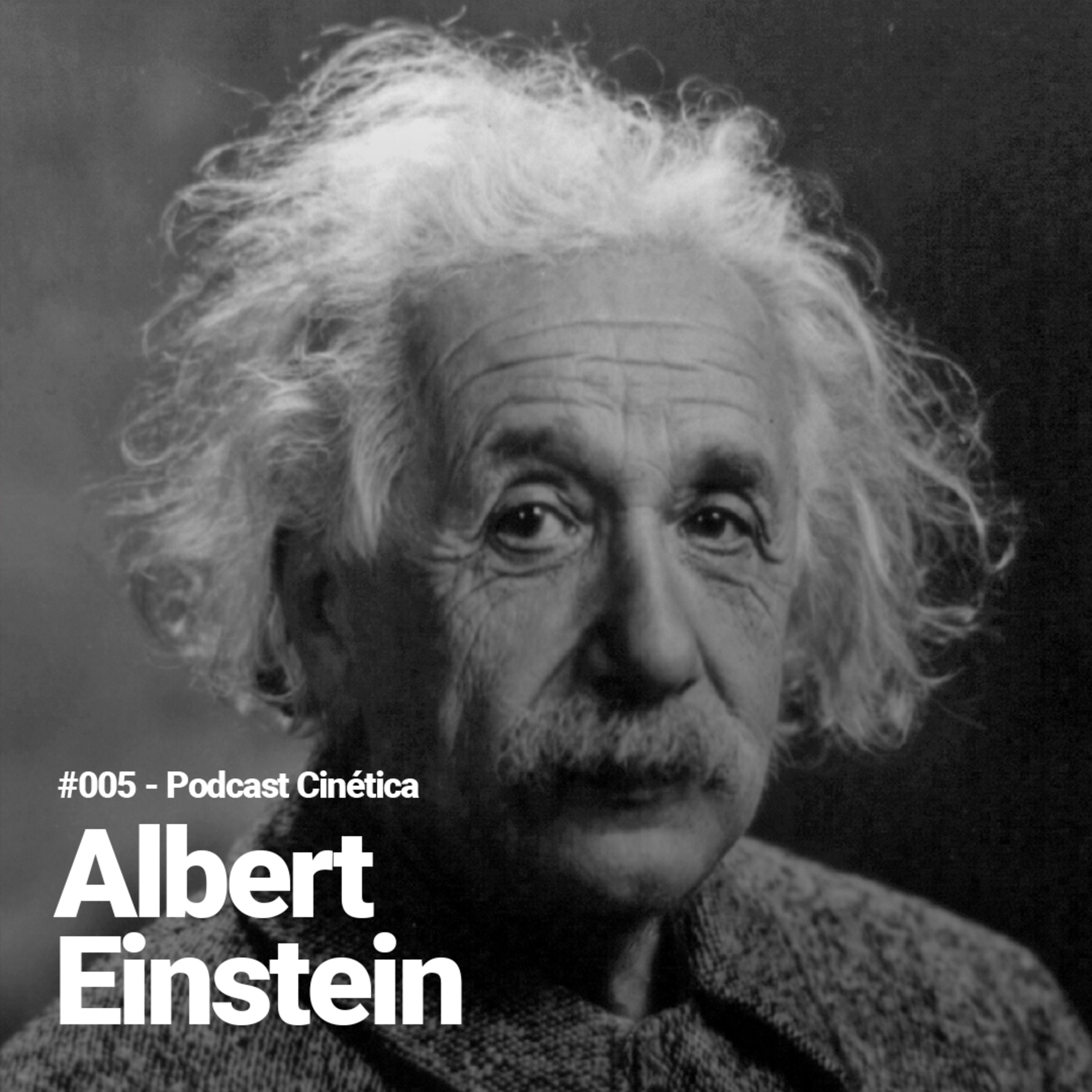 #005 - Albert Einstein