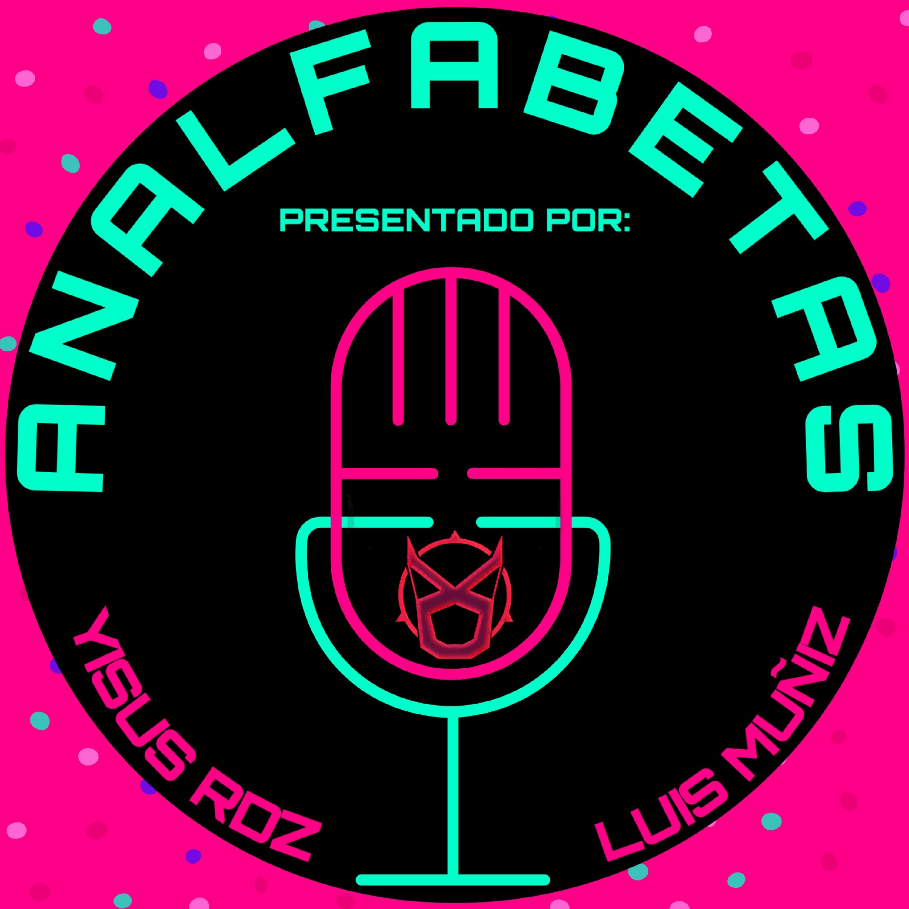 ANALFABETAS: Ep. 6 (Cancela la funación x267)  episode artwork