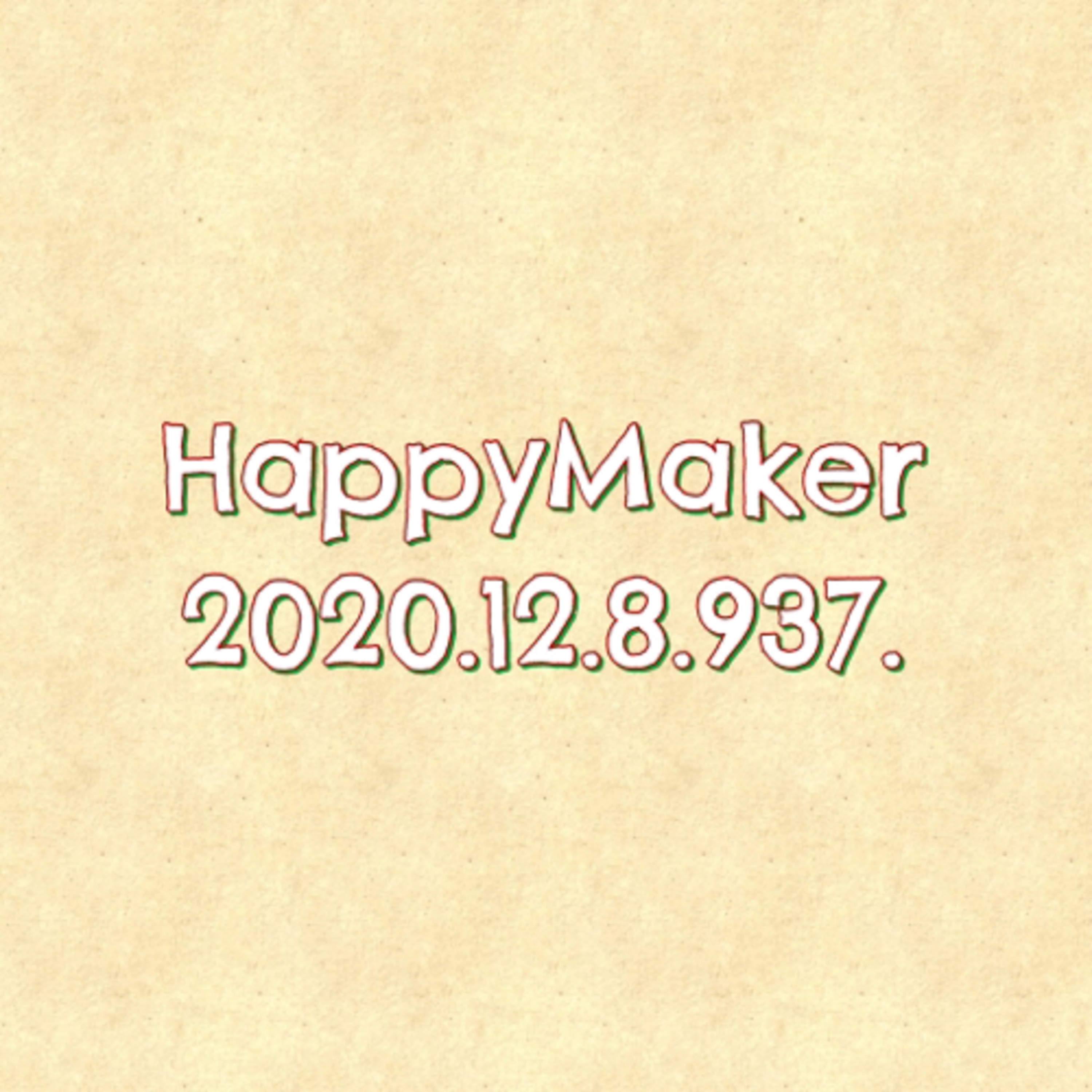 【Webラジオ】HappyMaker 937回 episode artwork