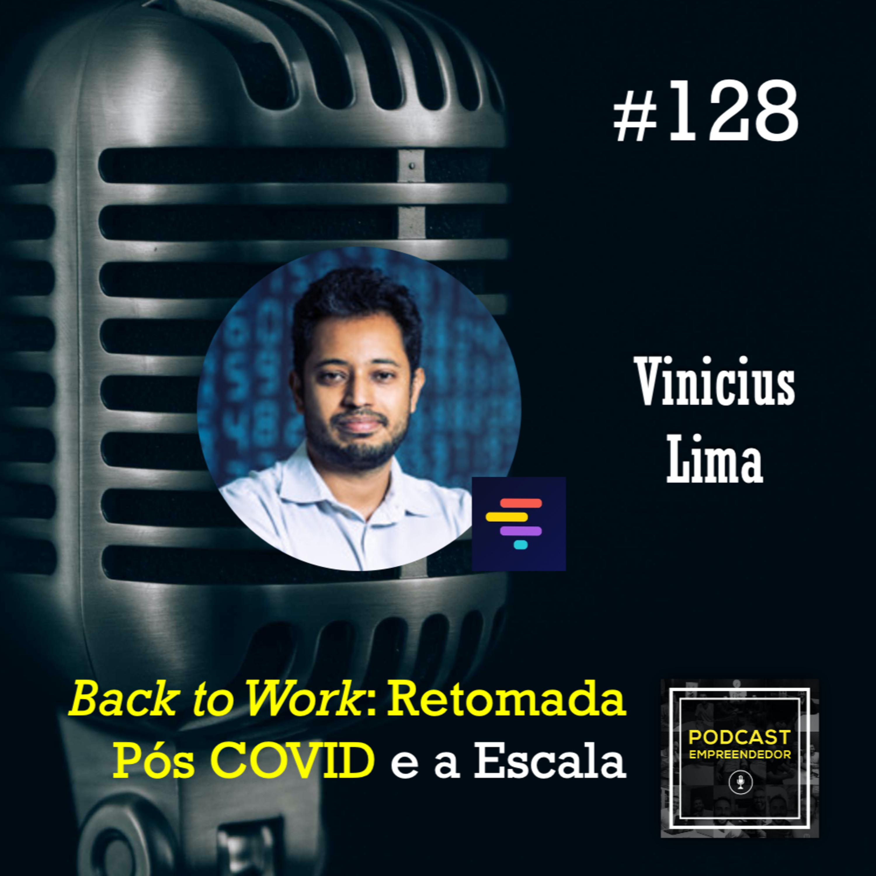 #128 Back to Work: Retomada Pós COVID