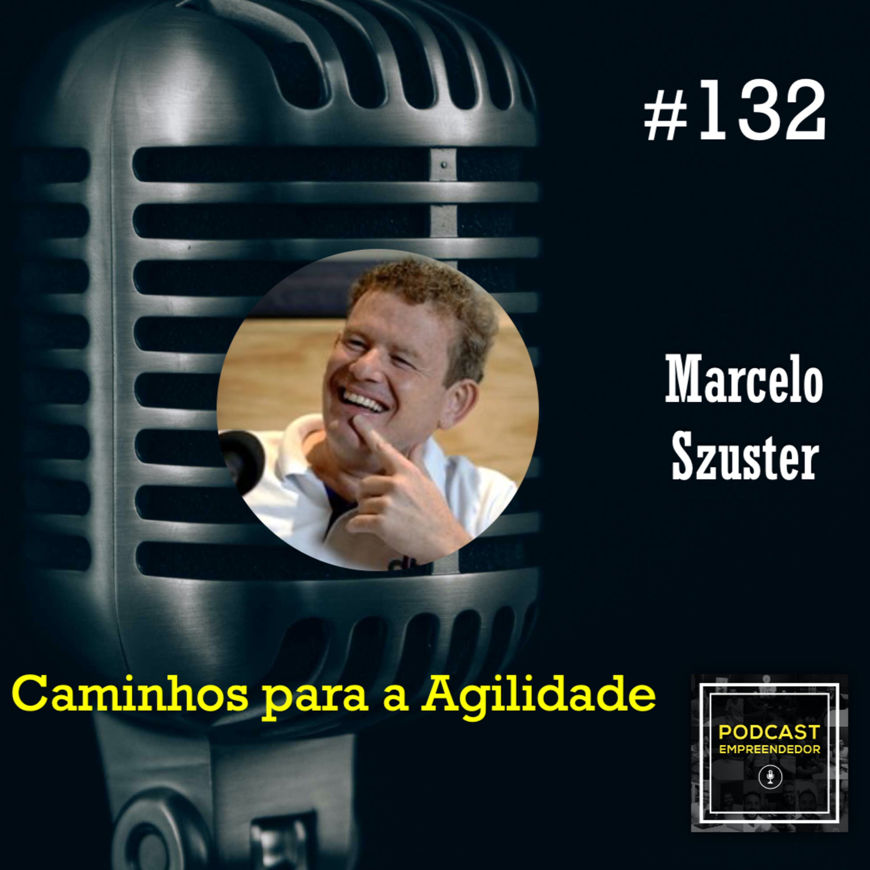 #132 Caminhos para a Agilidade
