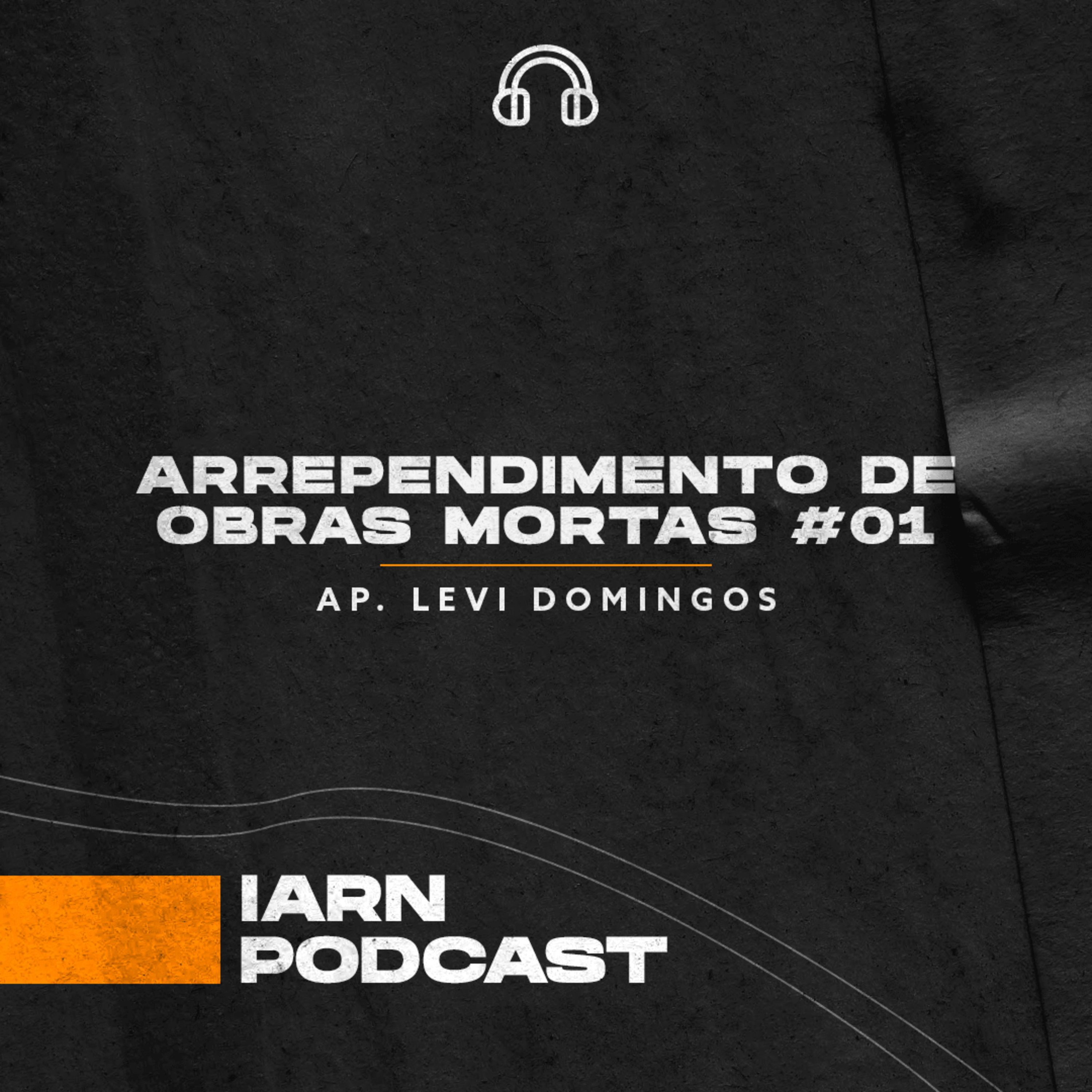 Série || Arrependimento de Obras Mortas #01 || Ap Levi Domingos episode artwork