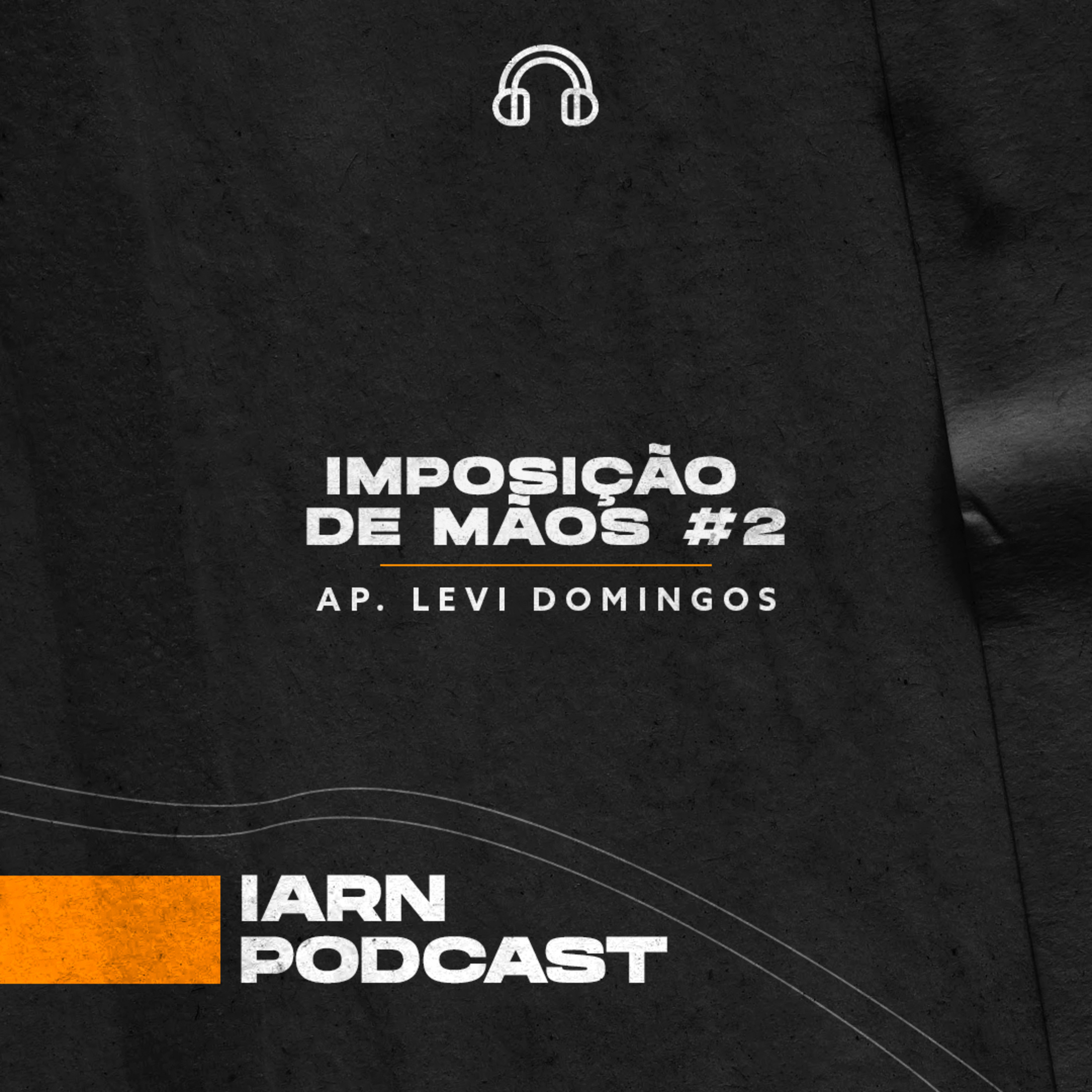 Série || Imposição de Mãos # 02 || Ap Levi Domingos episode artwork