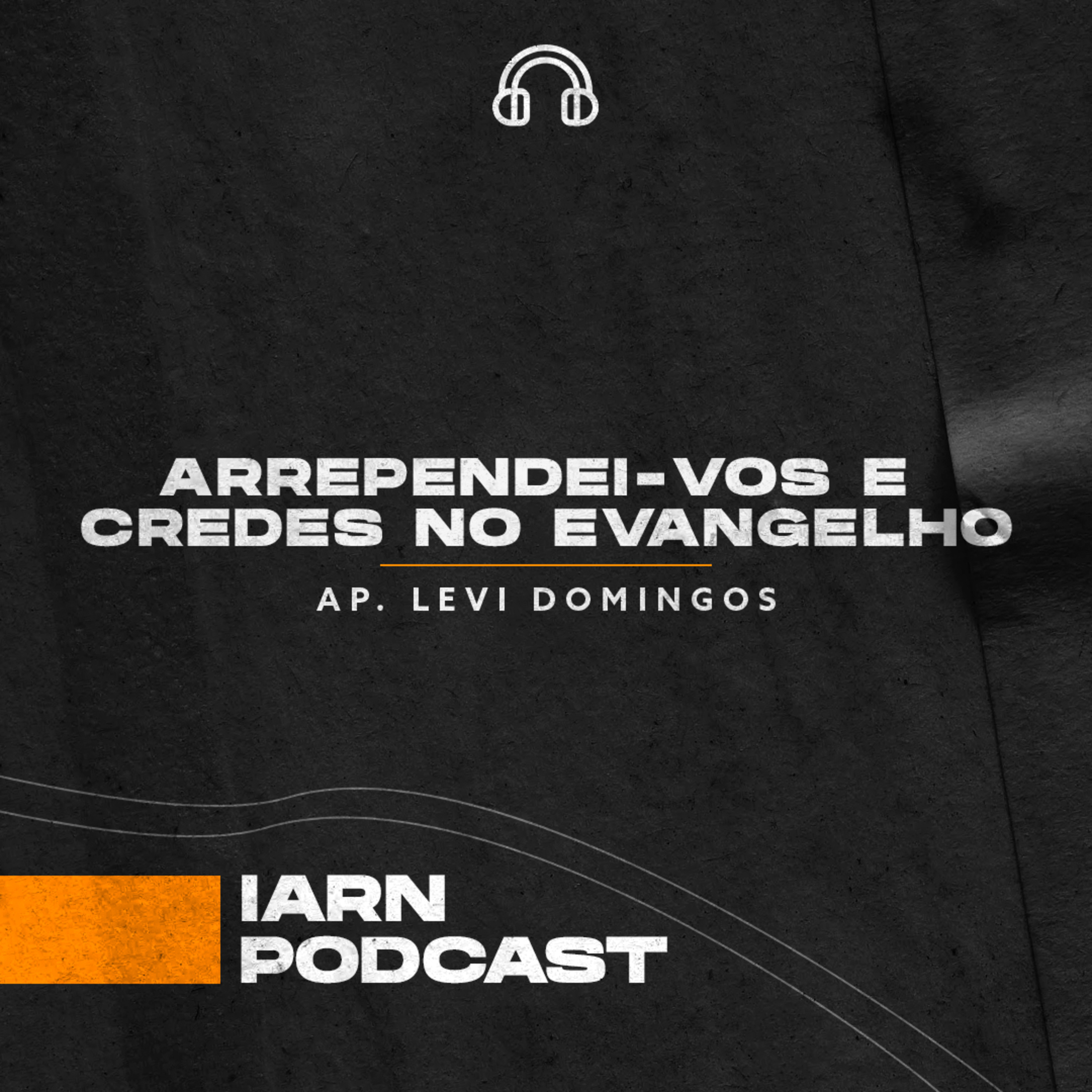 Arrependei-vos e Credes no Evangelho - Ap Levi Domingos episode artwork