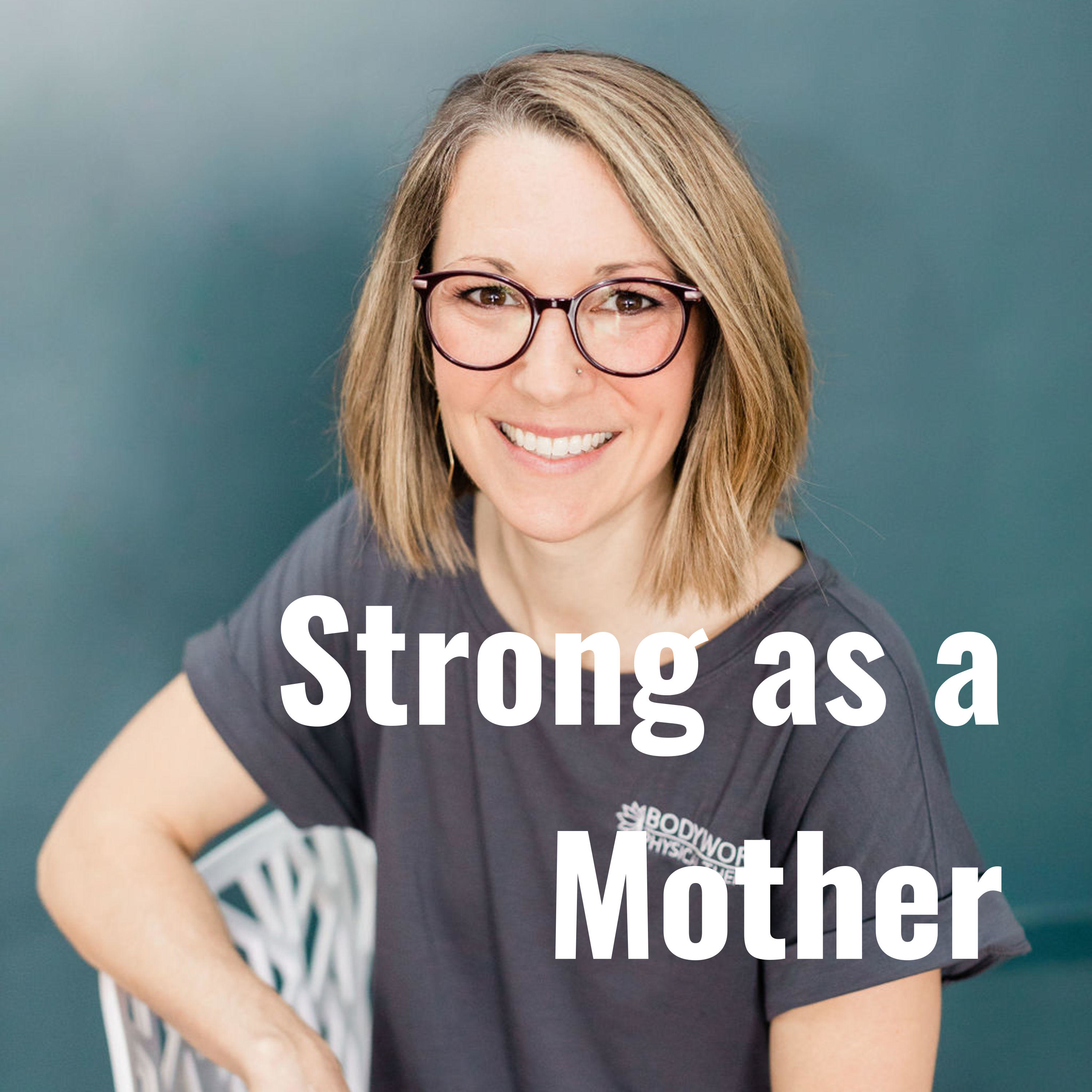 Strong as a Mother