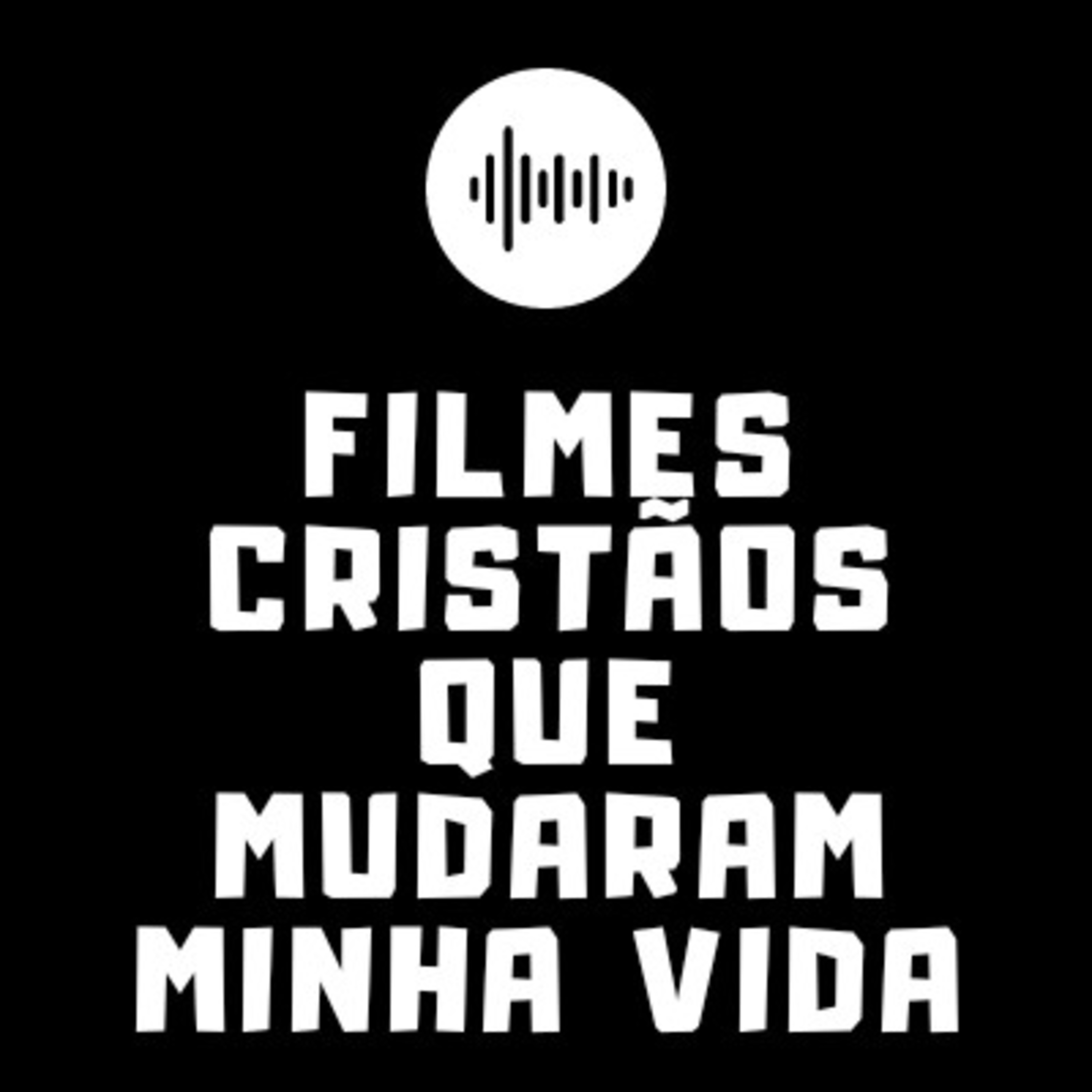 #04 Filmes cristãos que mudaram minha vida