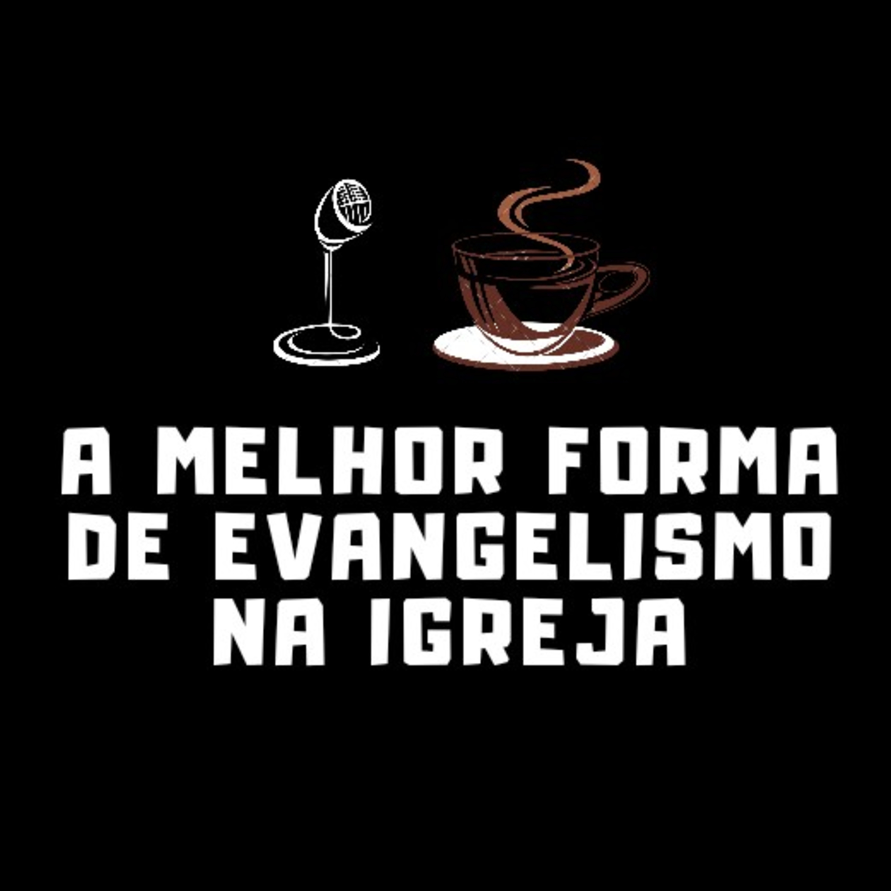 #06 A melhor forma de evangelismo na Igreja. Part: Marcelo Silva