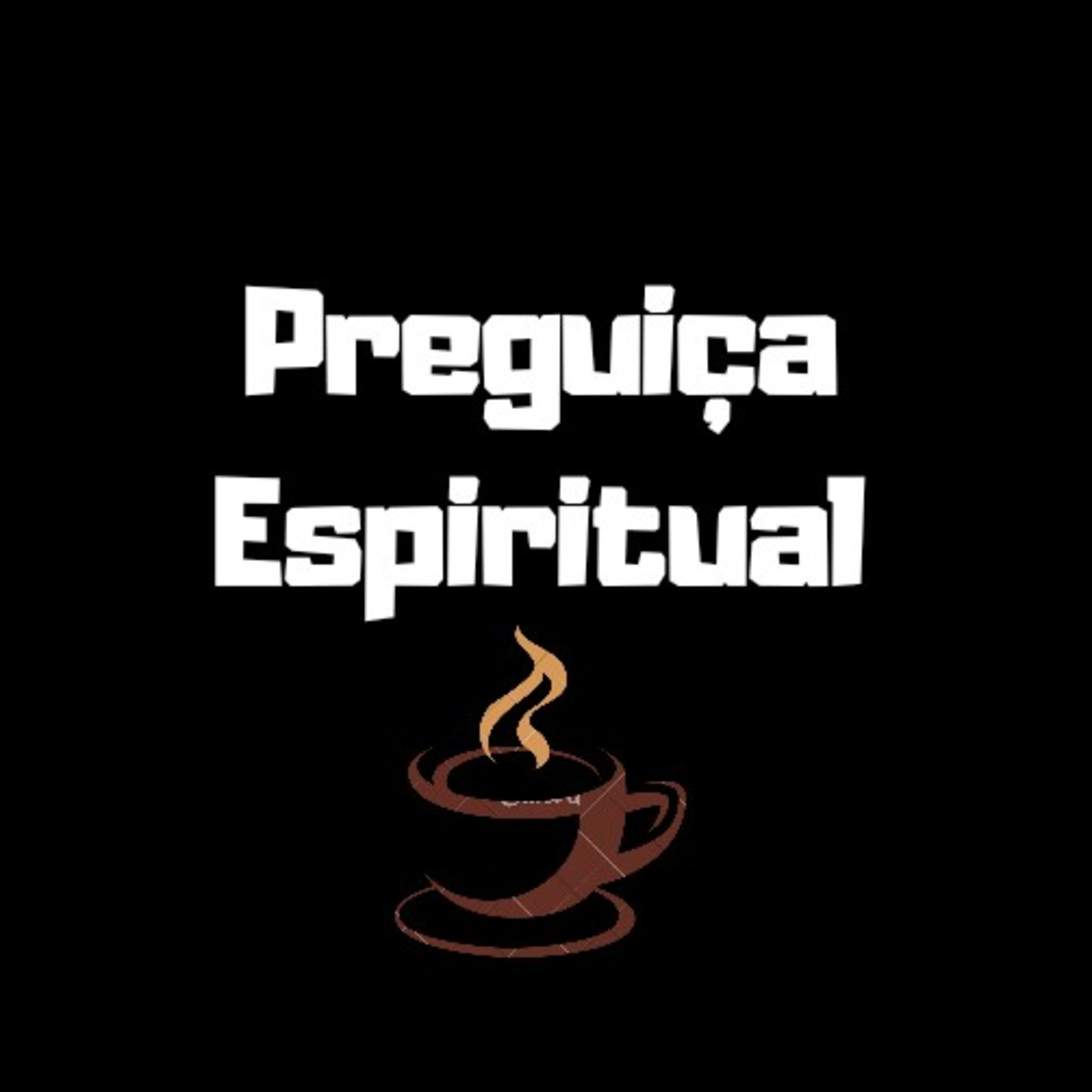 #09 Preguiça Espiritual
