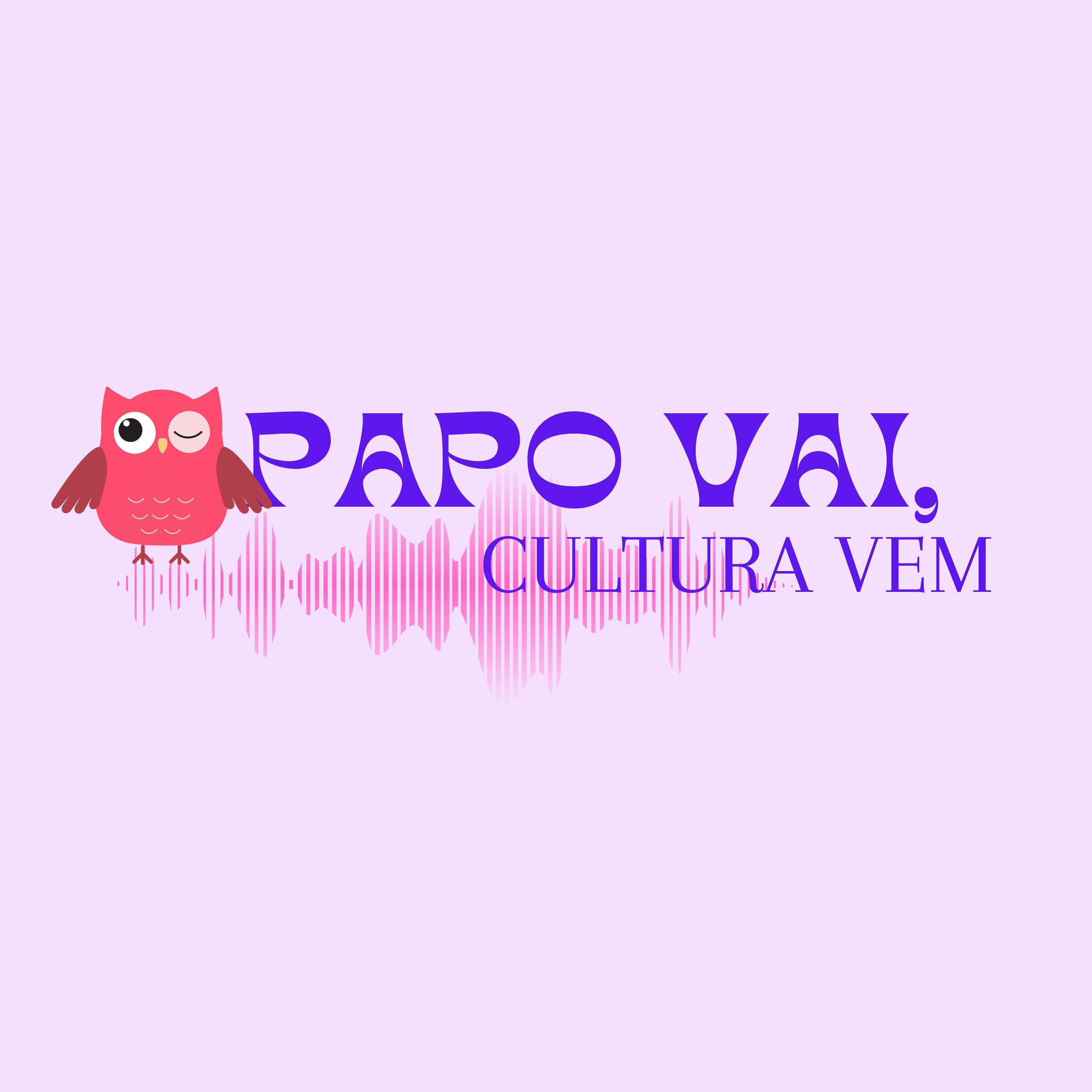 Papo vai, Cultura vem