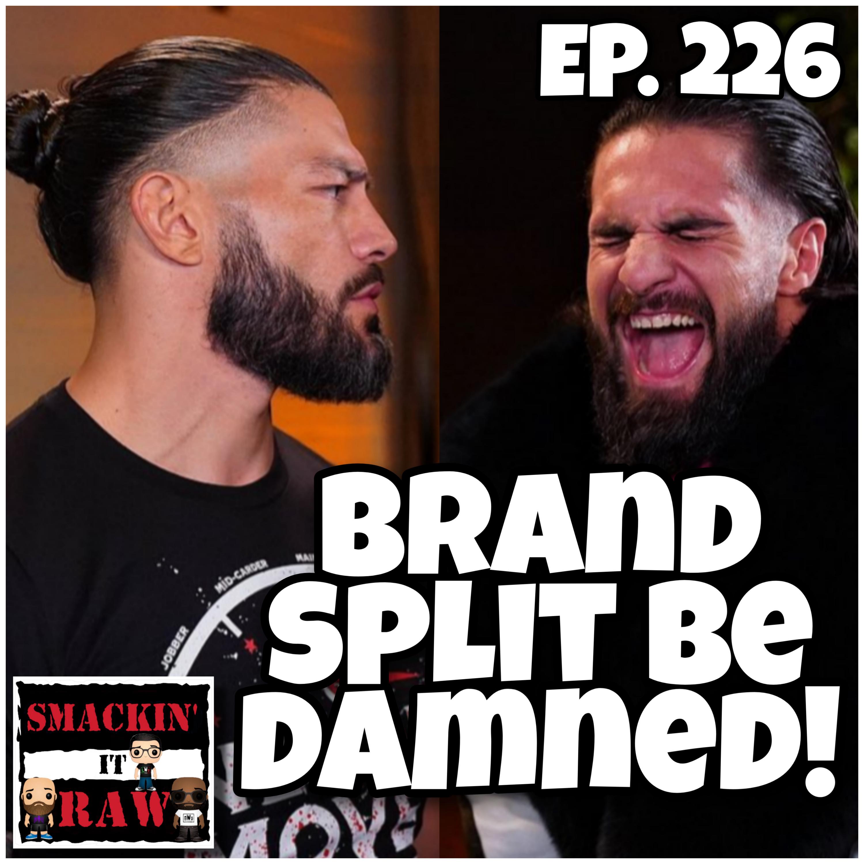 Brand Split Be Damned! - Smackin' It Raw Ep. 226 episode artwork