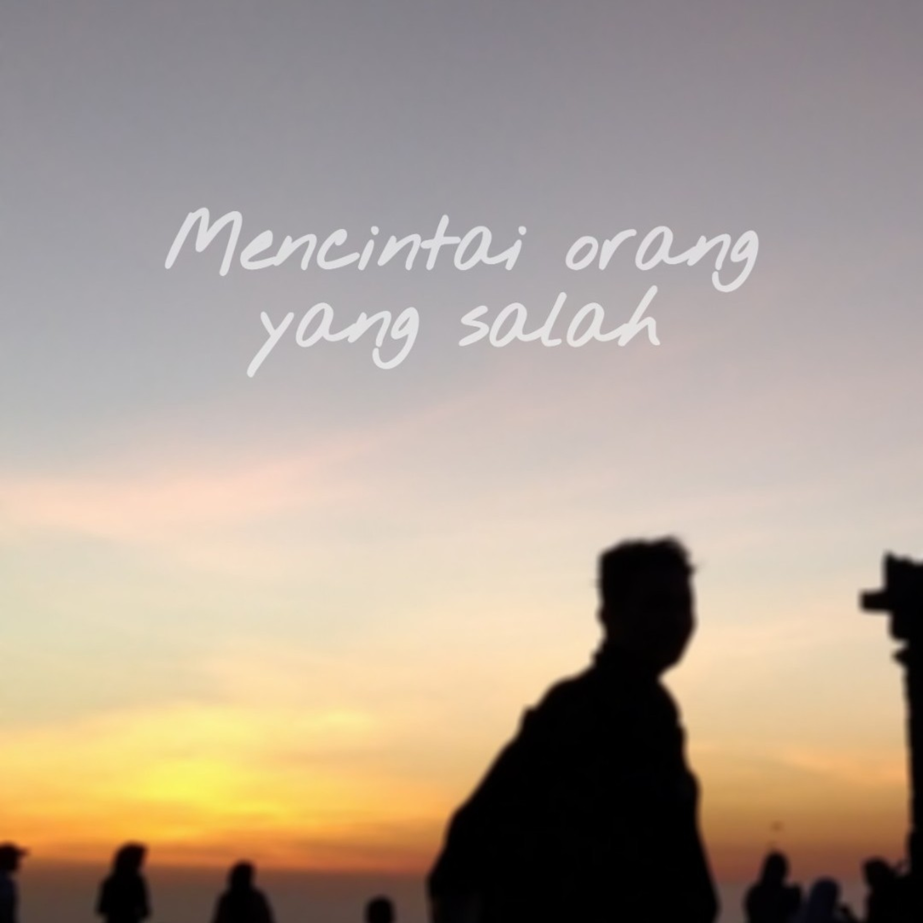 Mencintai orang yang salah