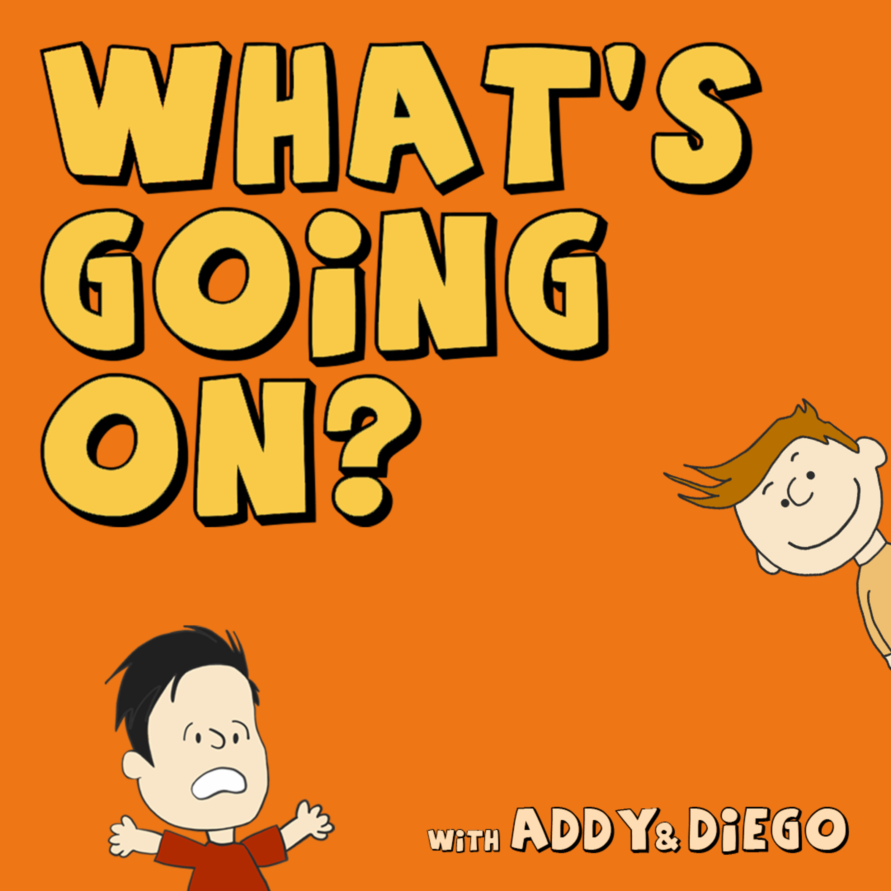 What's Going On? With Addy & Diego - Mikie Hayes