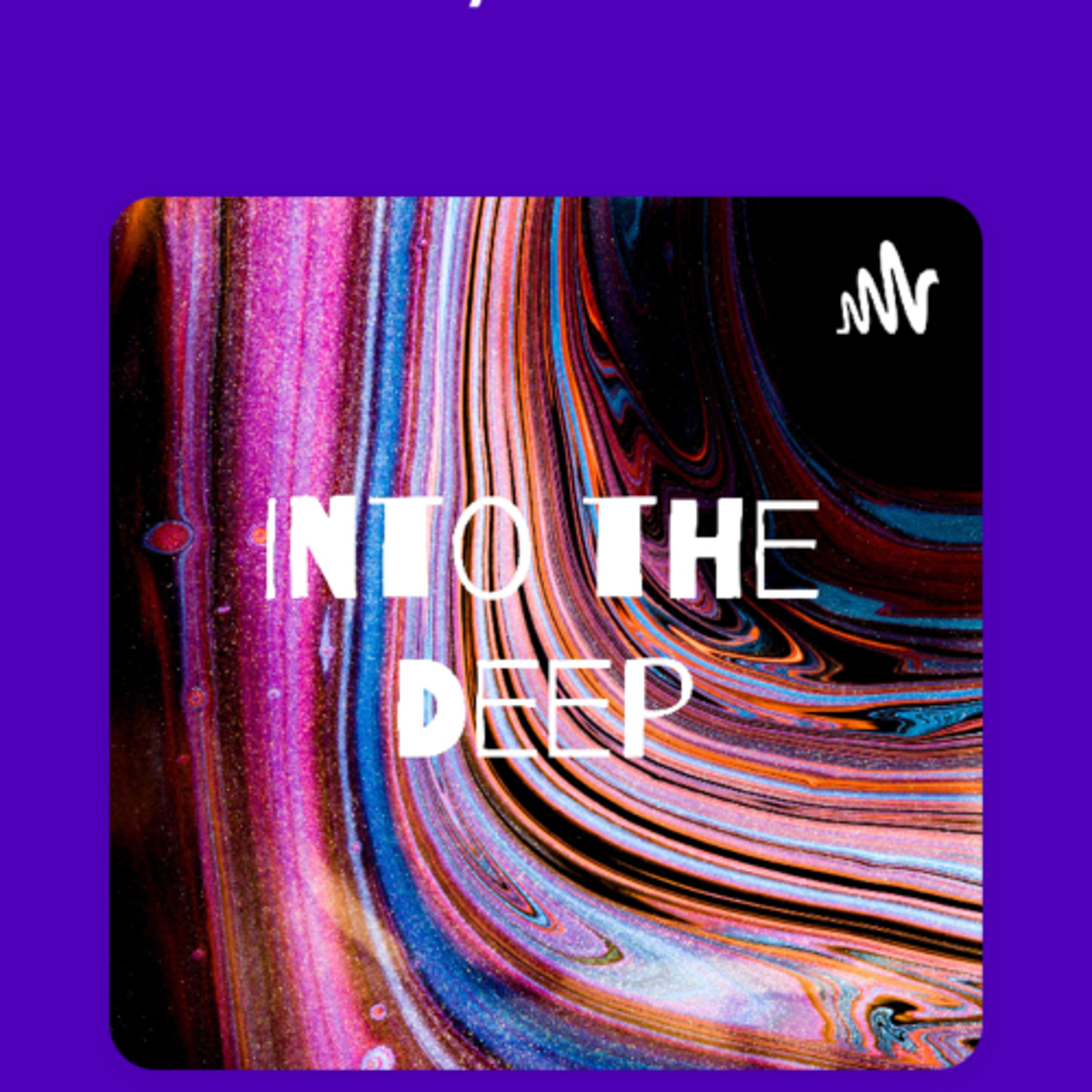 Into the Deep.
