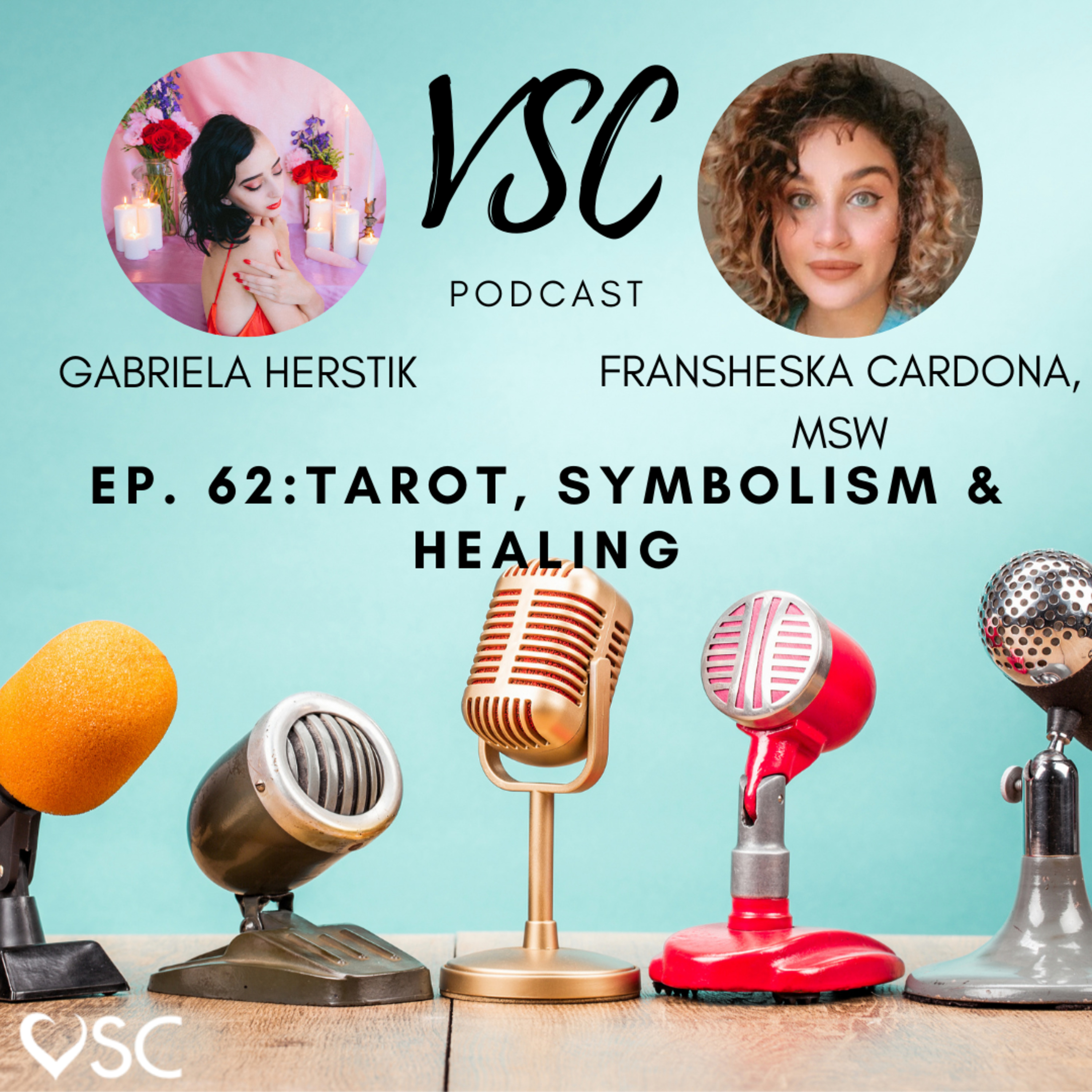 VSC Podcast Episode 62 - Tarot, Symbolism & Healing