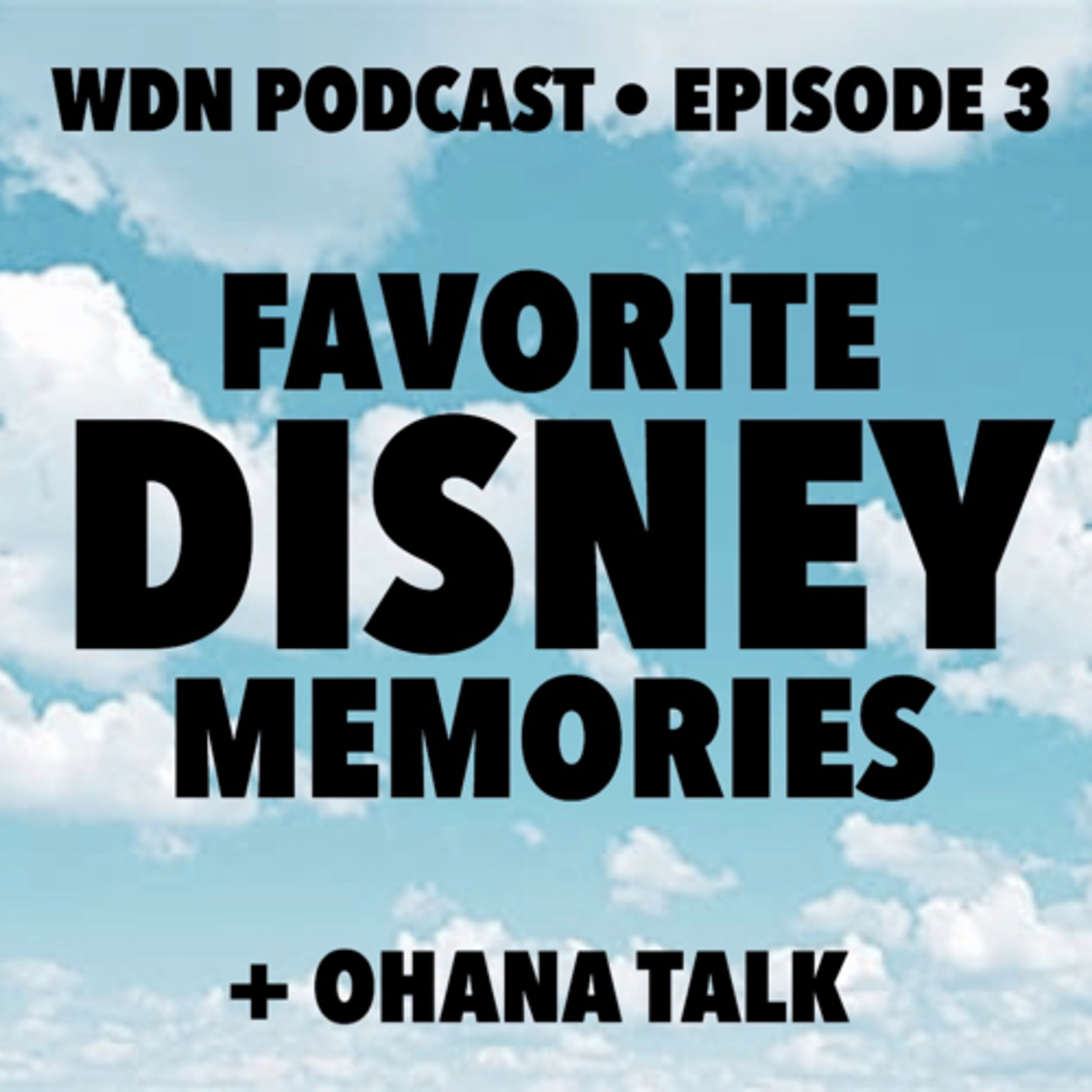 Favorite Disney Memories & Ohana Talk episode artwork