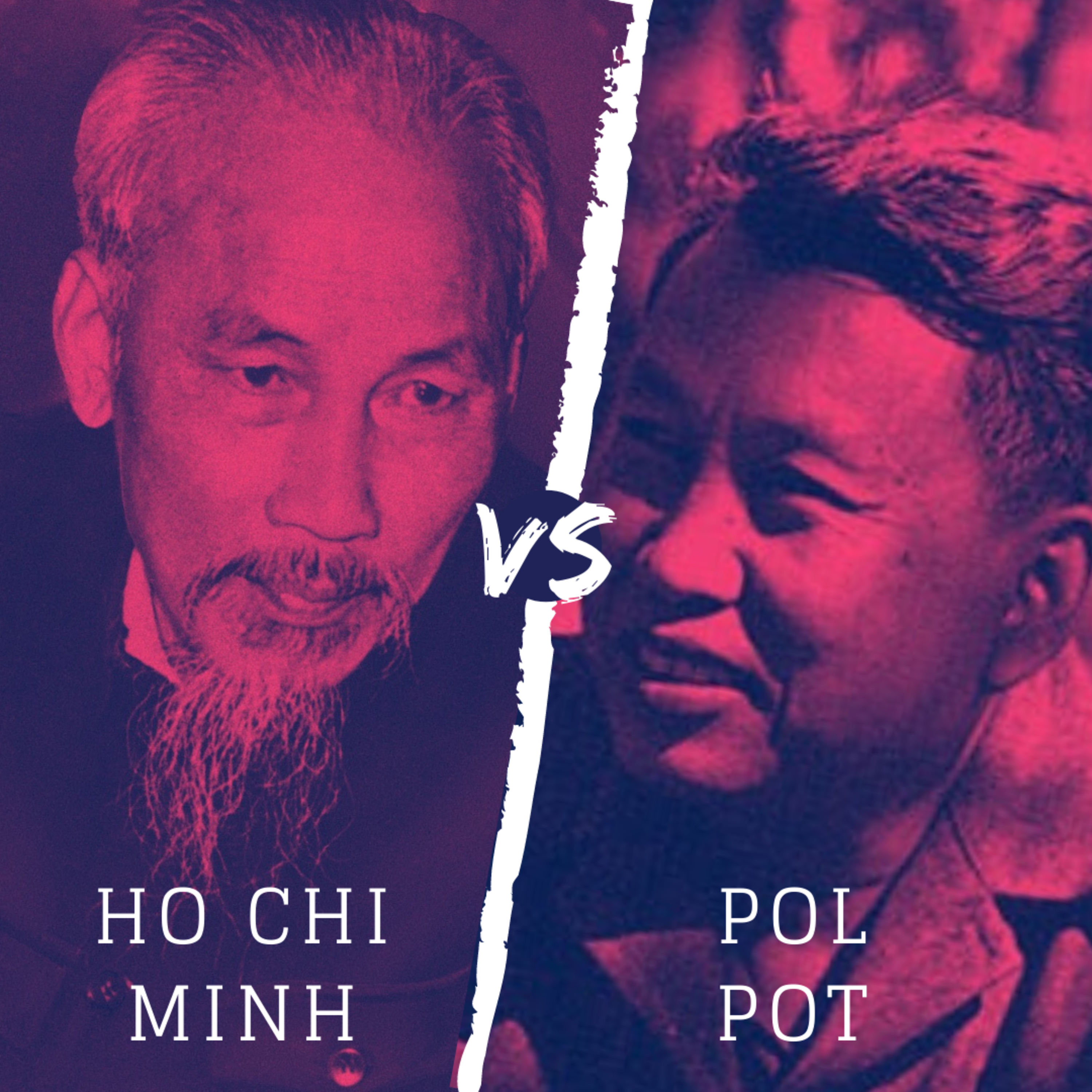 Ho Chi Minh vs. Pol Pot