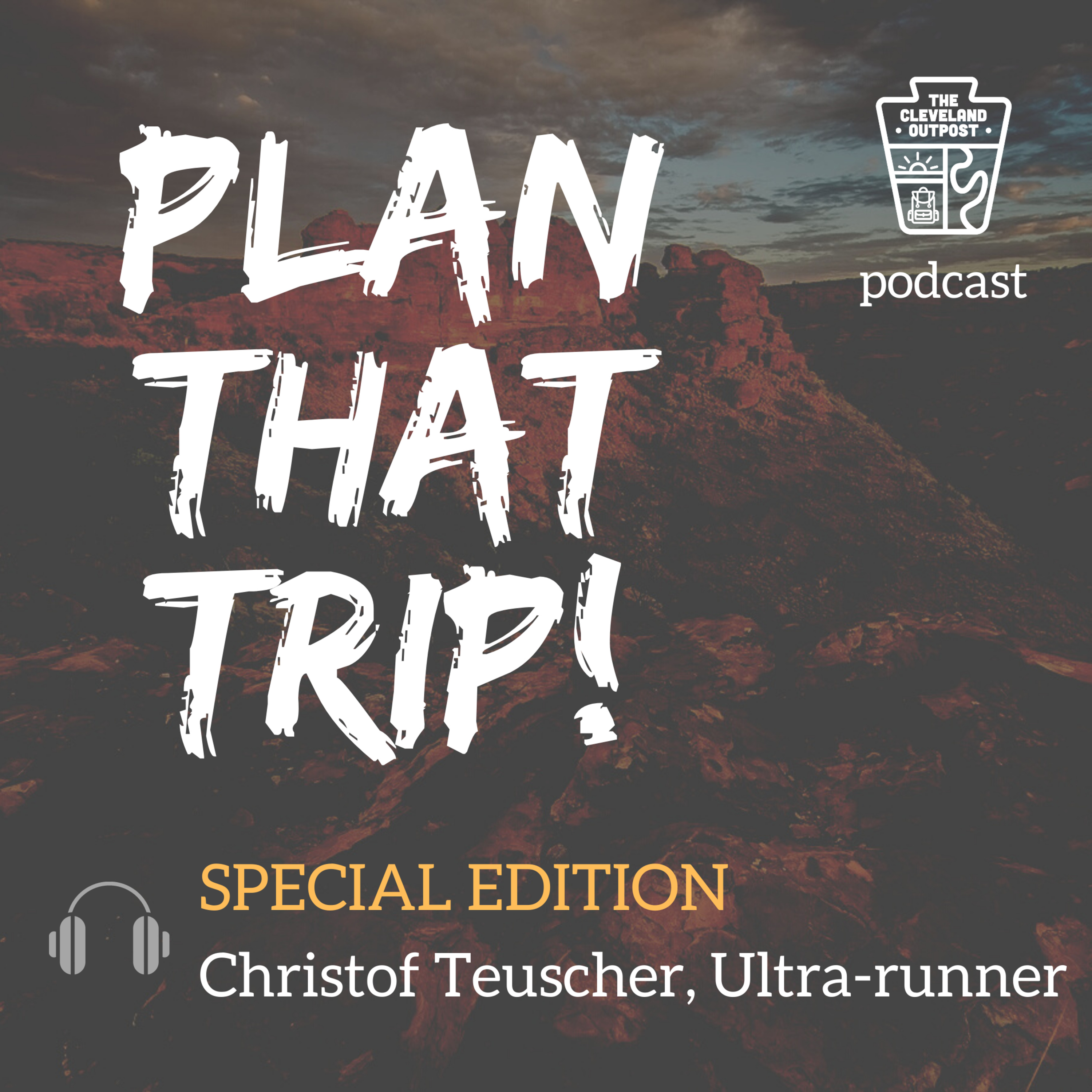 PLAN THAT TRIP! Ep. 103 - Christof Teuscher (Ultrarunner, Superhero)