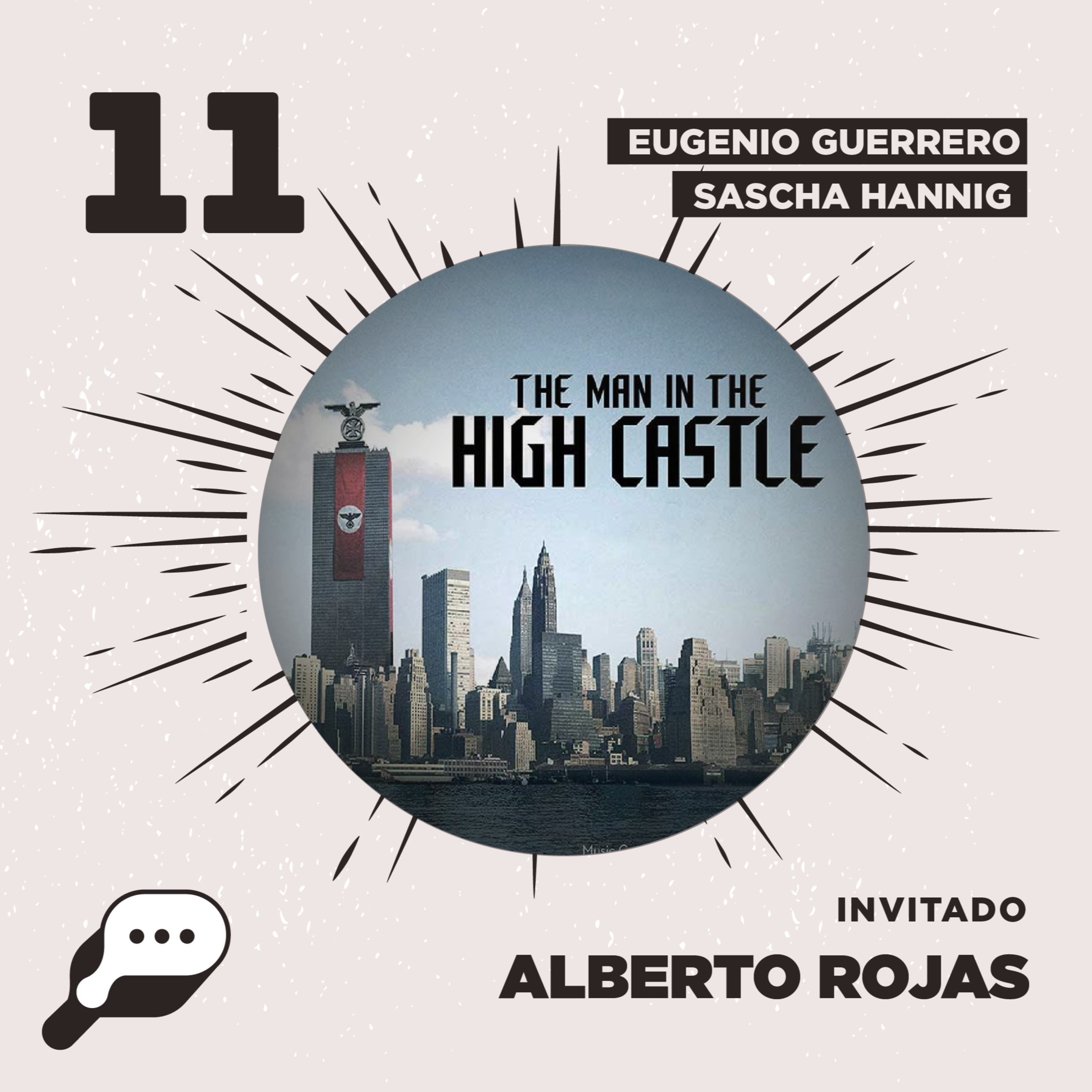 LA TRIBU - The man in the high Castle, con Alberto Rojas episode artwork