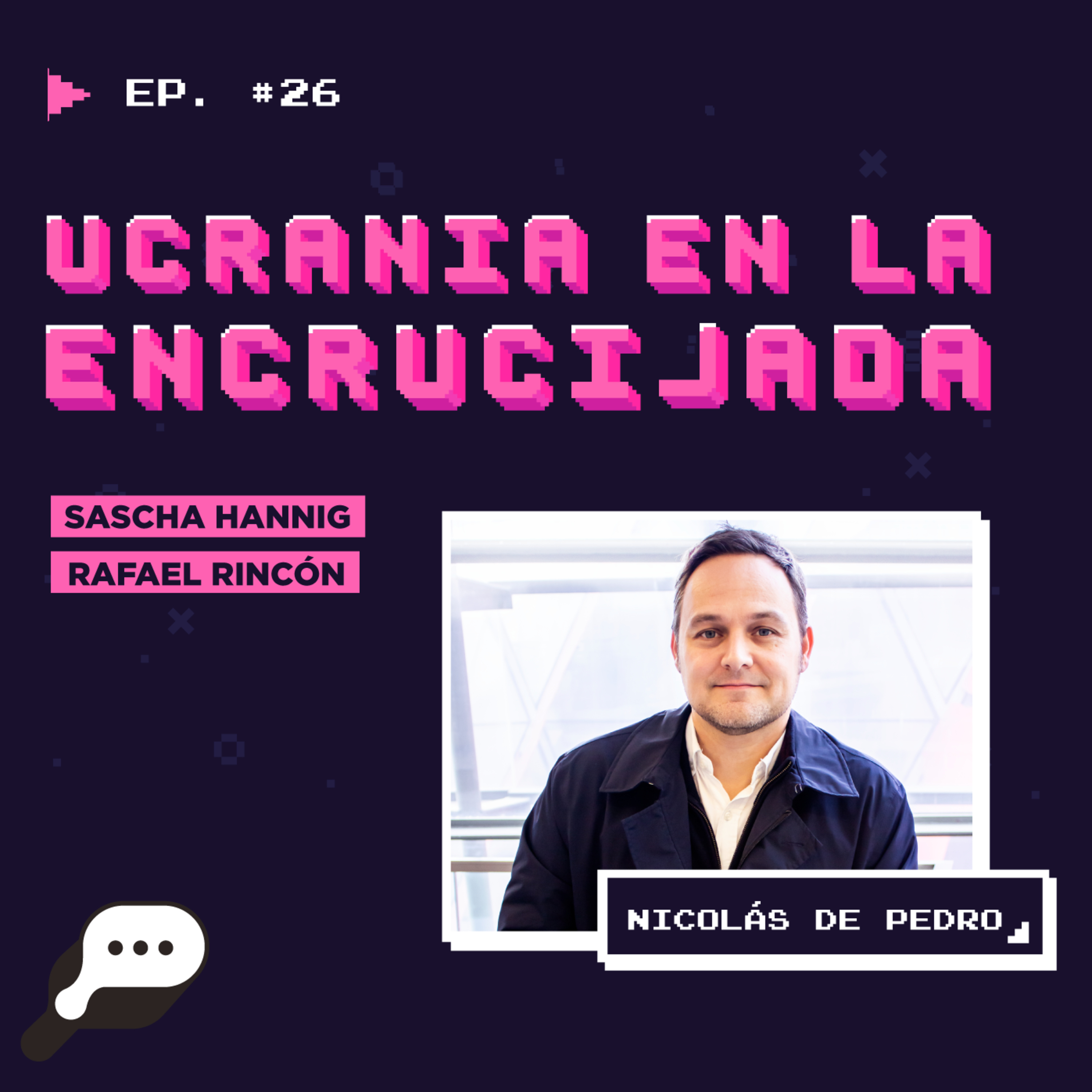 EN EL FIN DEL MUNDO - Ucrania en la encrucijada con Nicolás de Pedro episode artwork