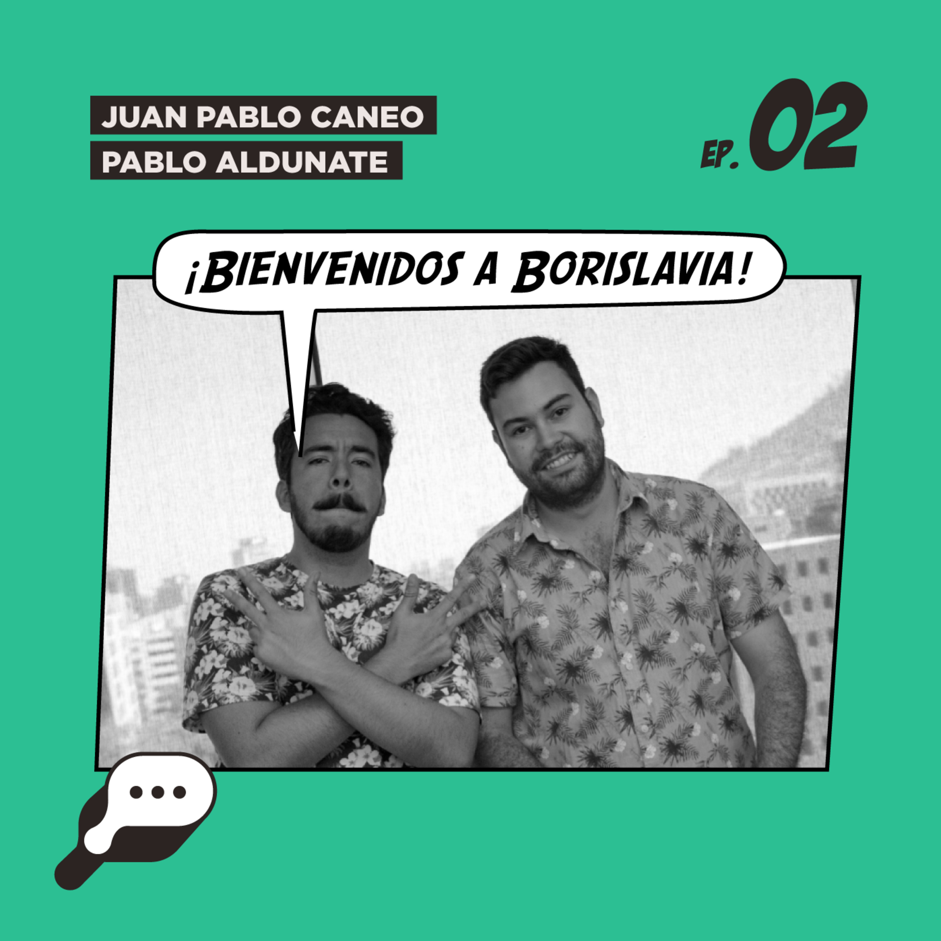 EL SHOW - ¡Bienvenidos a Borislavia! con Pablo Aldunate y Juan Pablo Caneo episode artwork