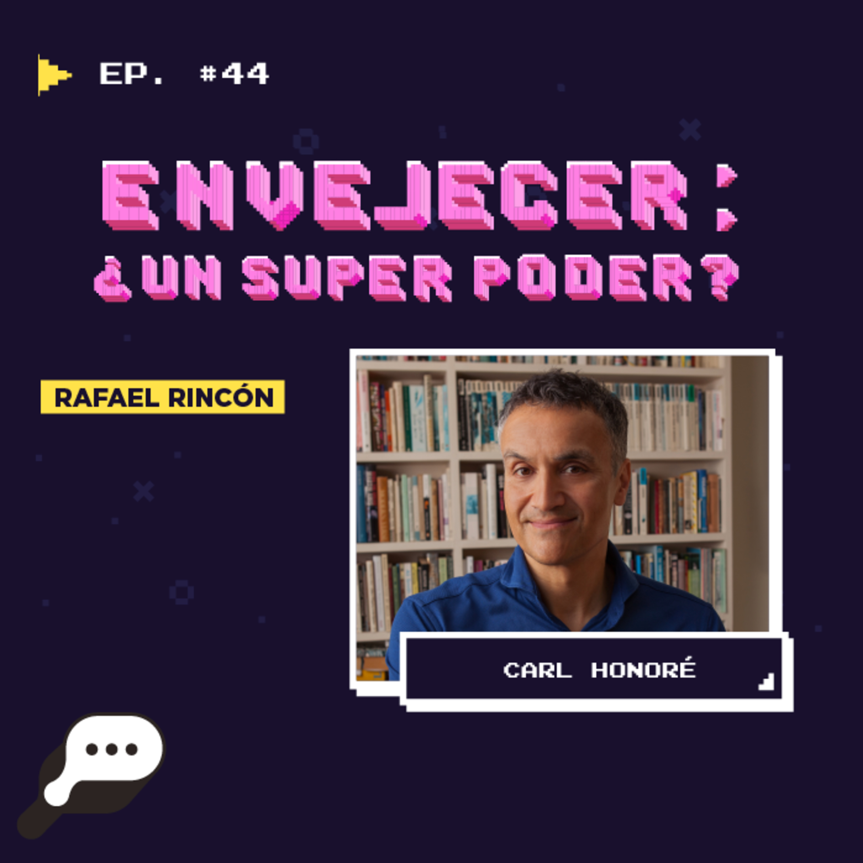 EN EL FIN DEL MUNDO - Envejecer: ¿Un superpoder? con Carl Honoré