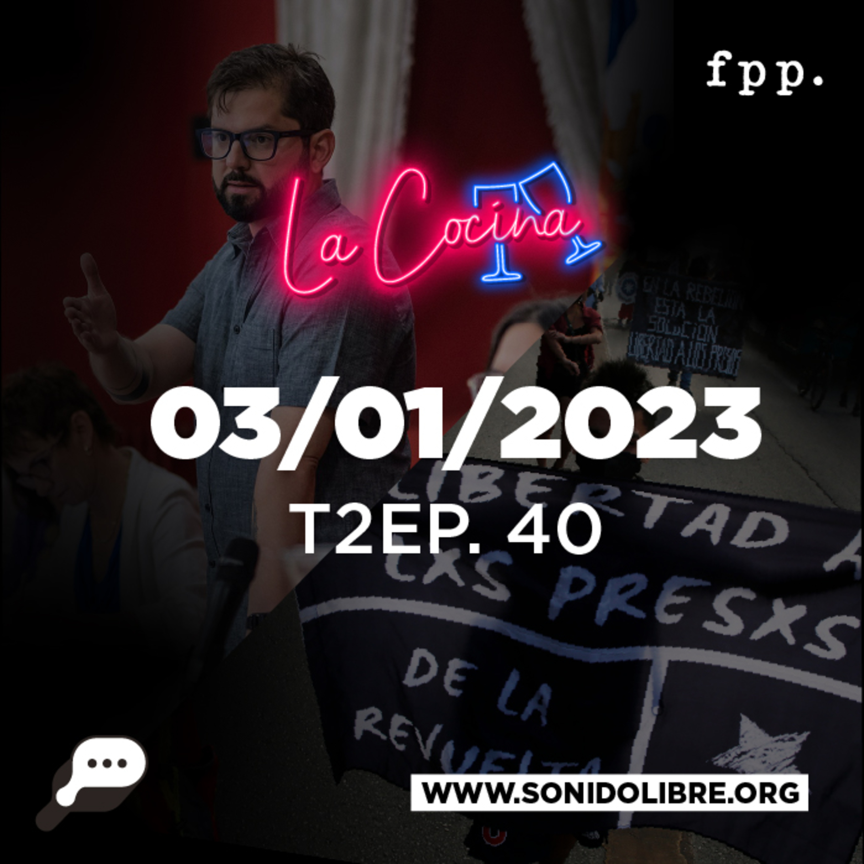 La Cocina | Indultos: ¿El 2023 con un Boric de 1era. vuelta? con Juan Lagos