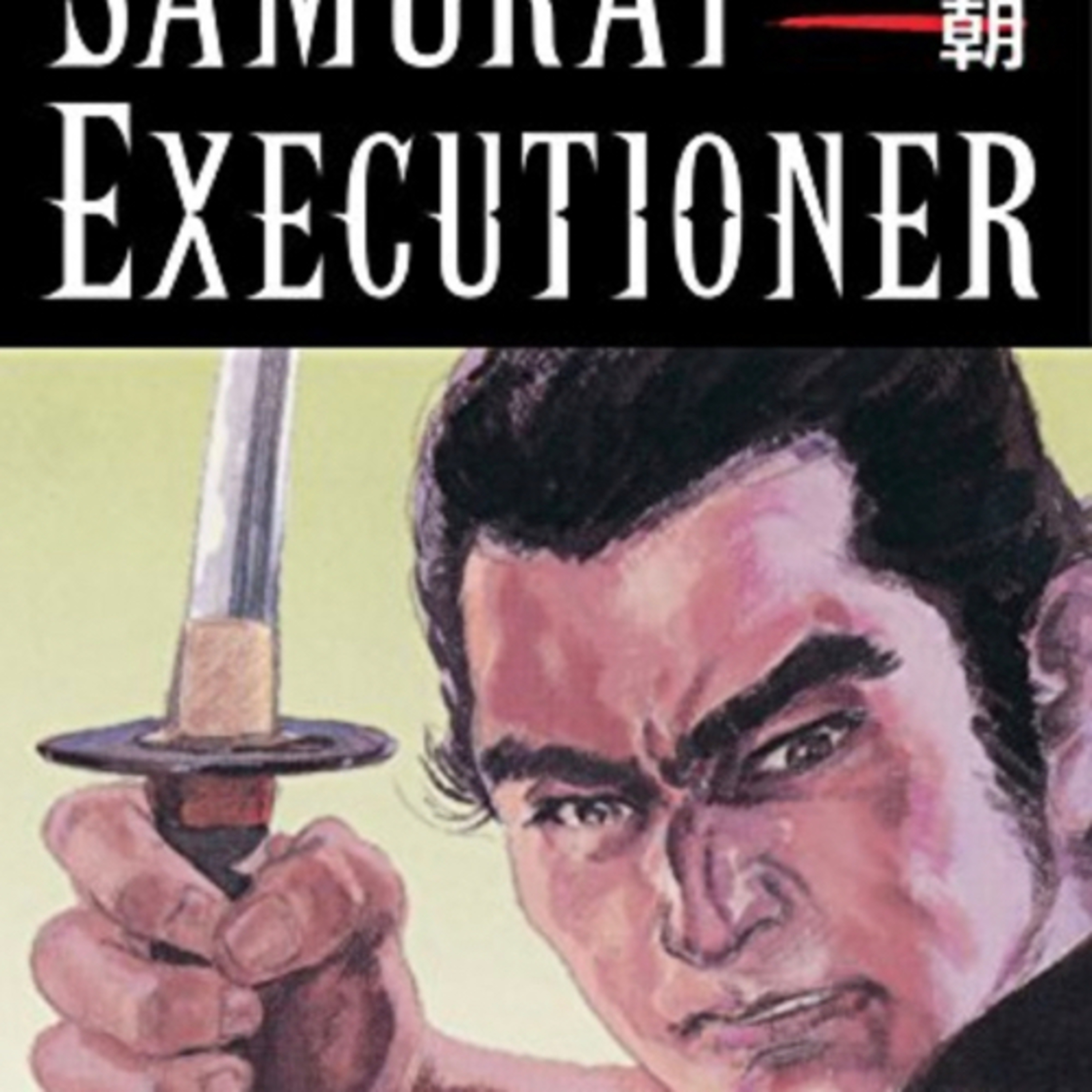 Even Though It’s Black & White - A Review of Samurai Executioner Vol. 1: When the Demon Knife Weeps episode artwork