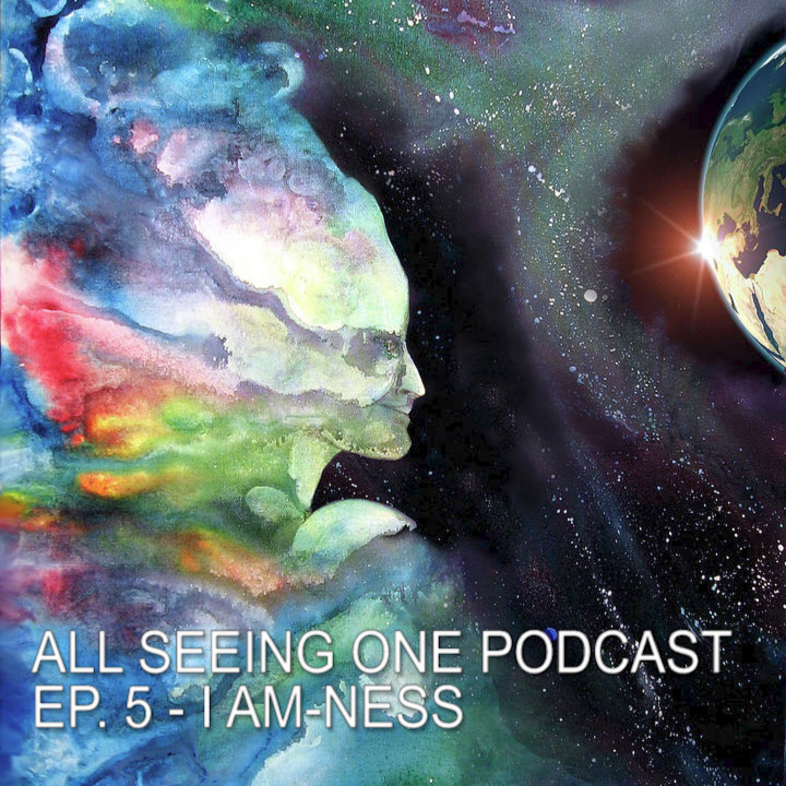 Ep. 5 - The I AM & The I am-ness (Who or What is the True God?)  episode artwork