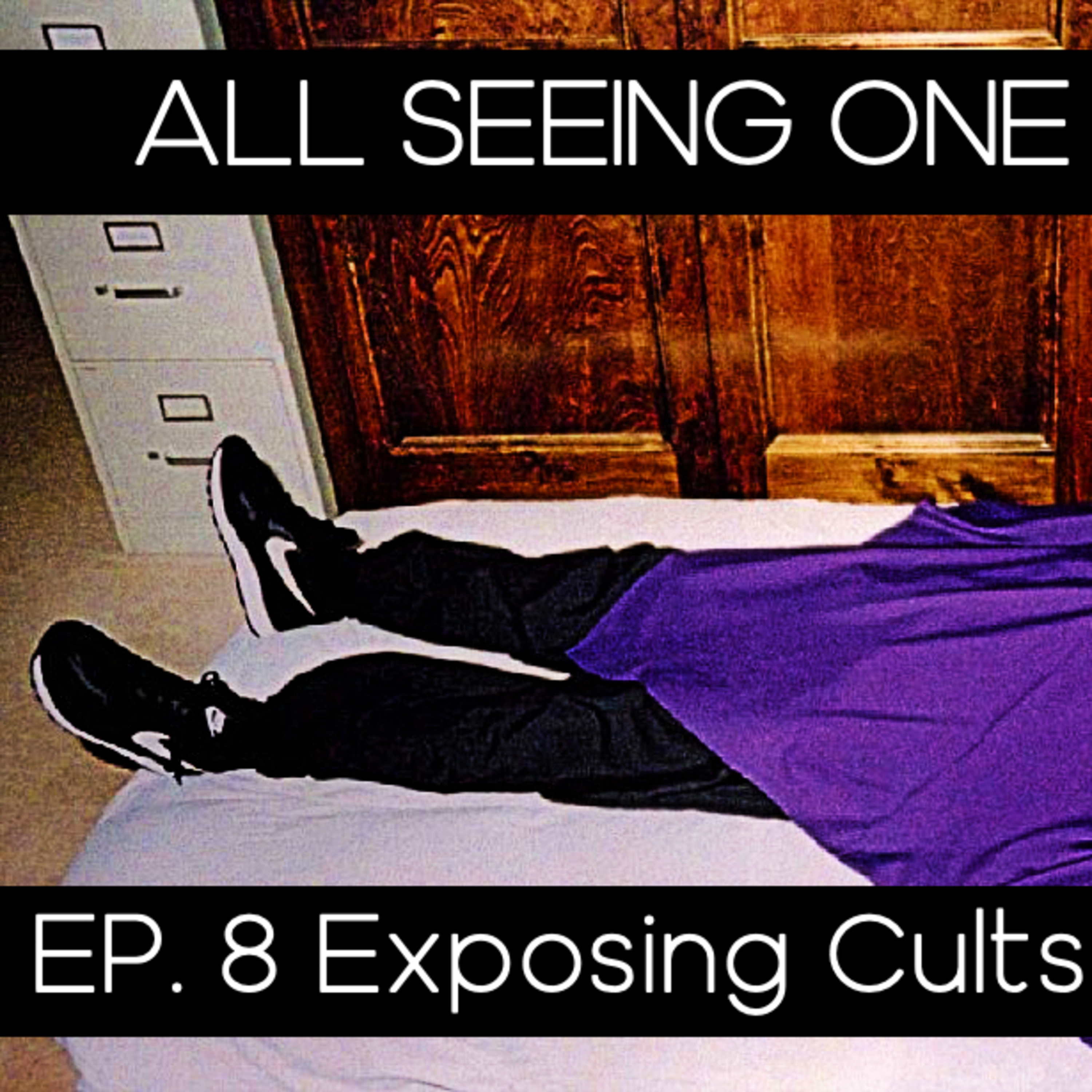 EP. 8 - Exposing Cults and Religions episode artwork