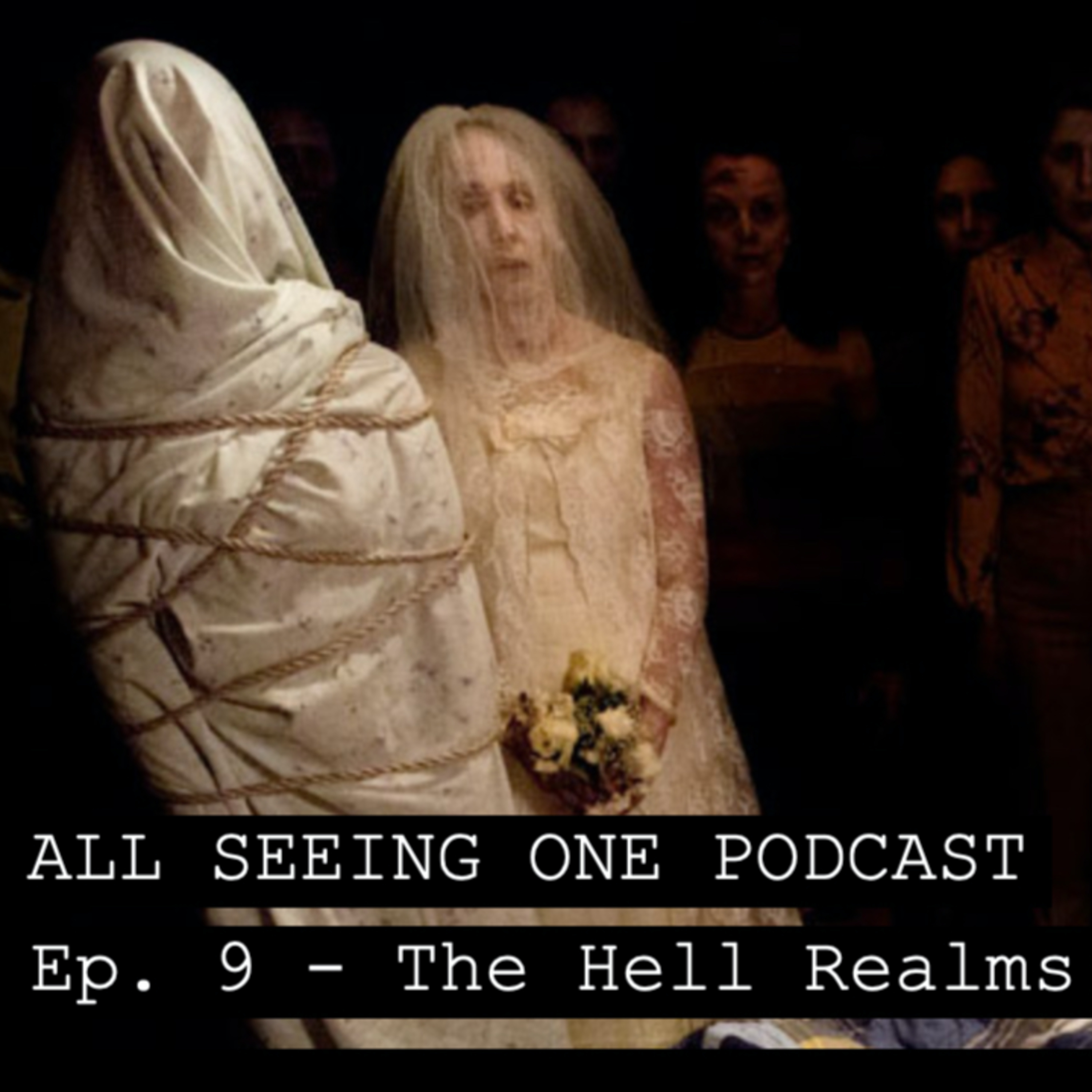 EP. 9 - The Hell Realms (Alien Dimensions and Astral Worlds) episode artwork