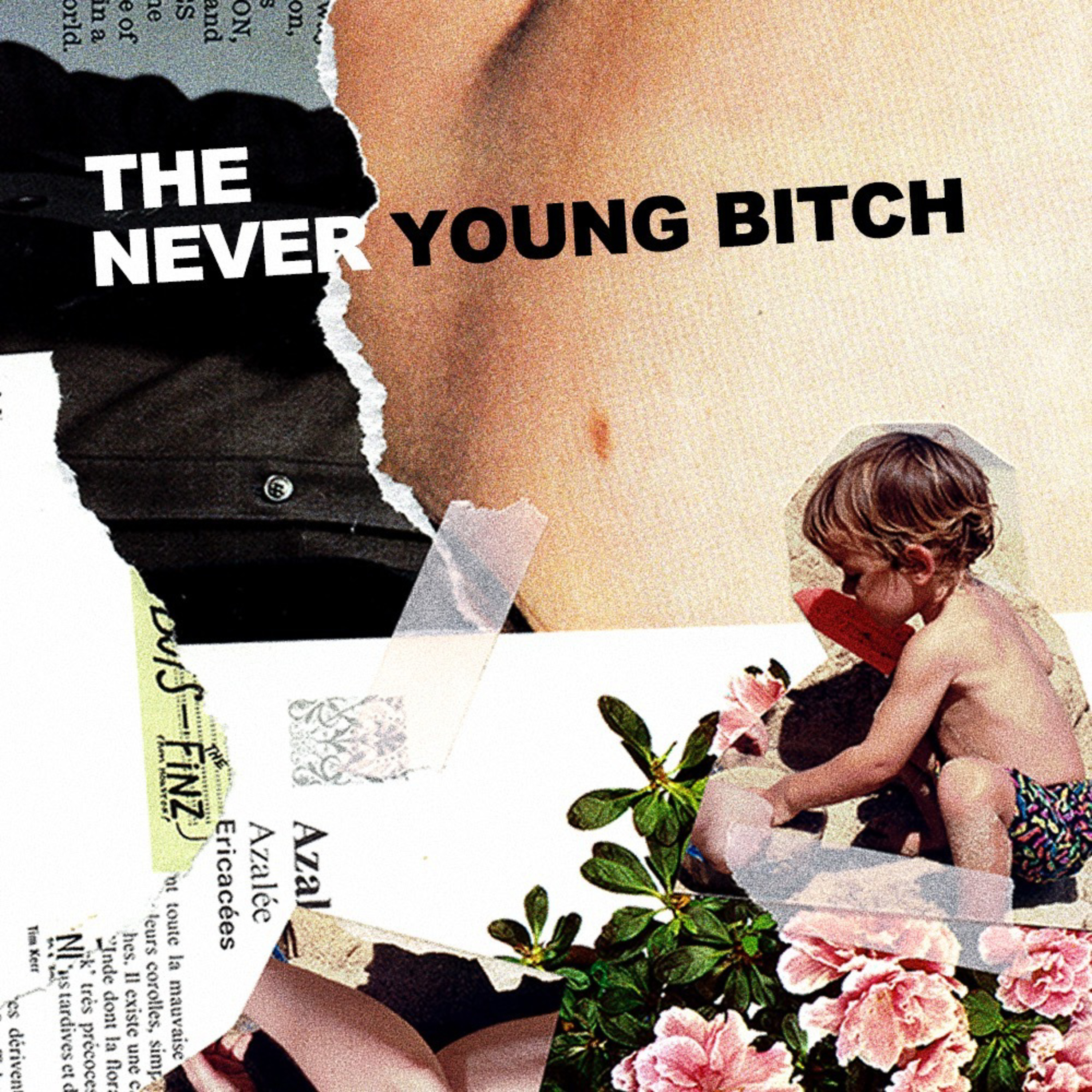 THE NEVER YOUNG BITCH