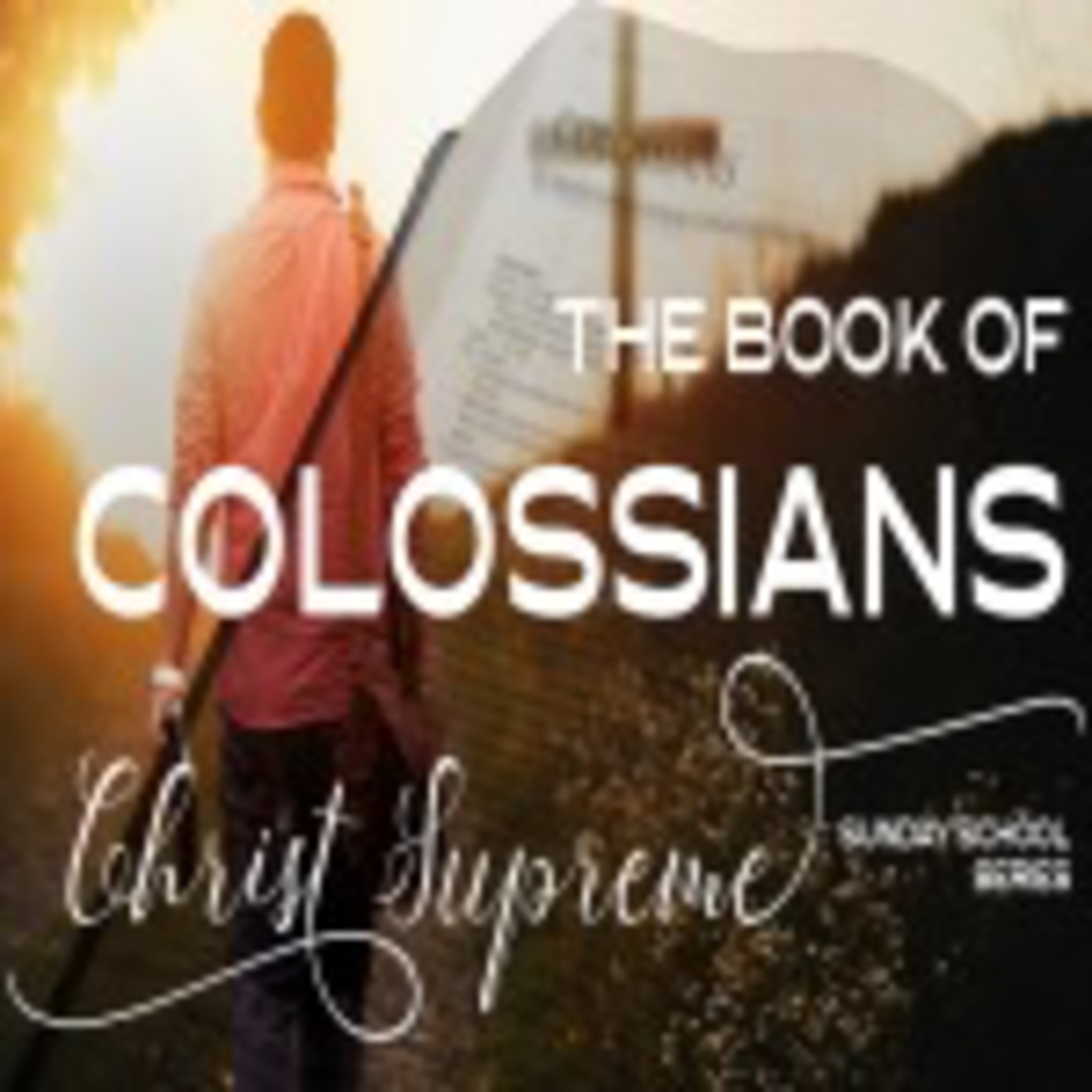 Colossians Sunday school lesson #4 episode artwork