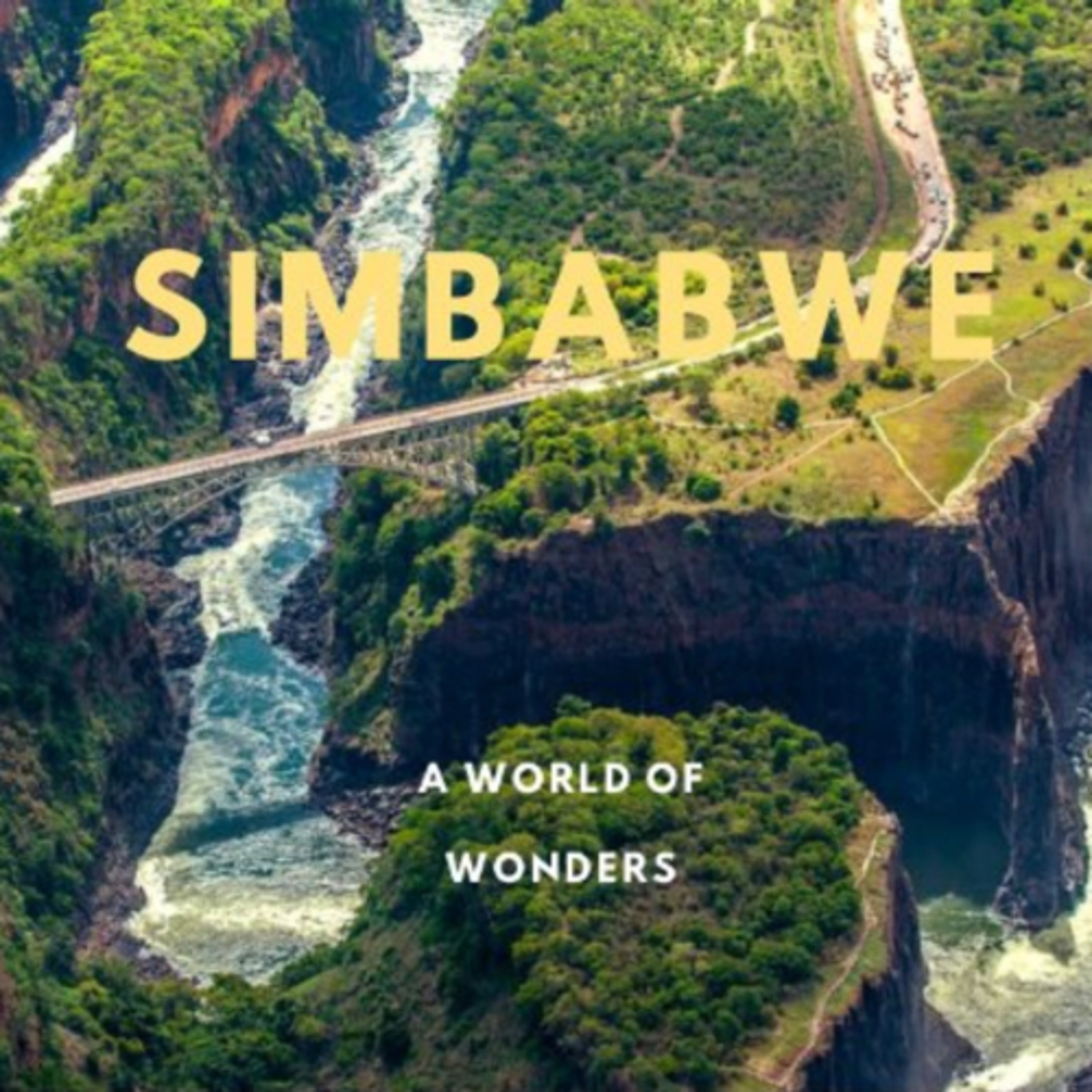 Zimbabwe: A World of Wonders 