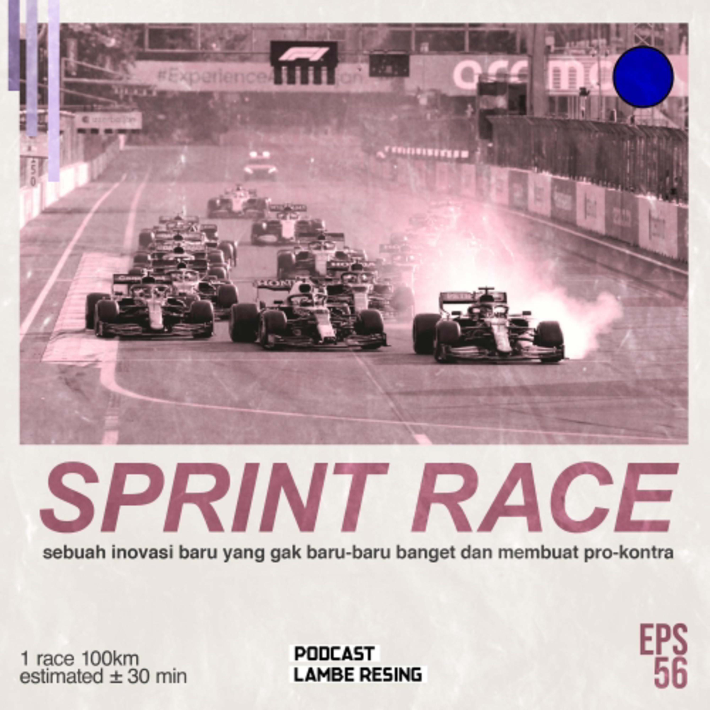 EP. 56: Sprint Race: Sebuah Inovasi Baru Yang Gak Baru-Baru Banget dan Membuat Pro Kontra episode artwork