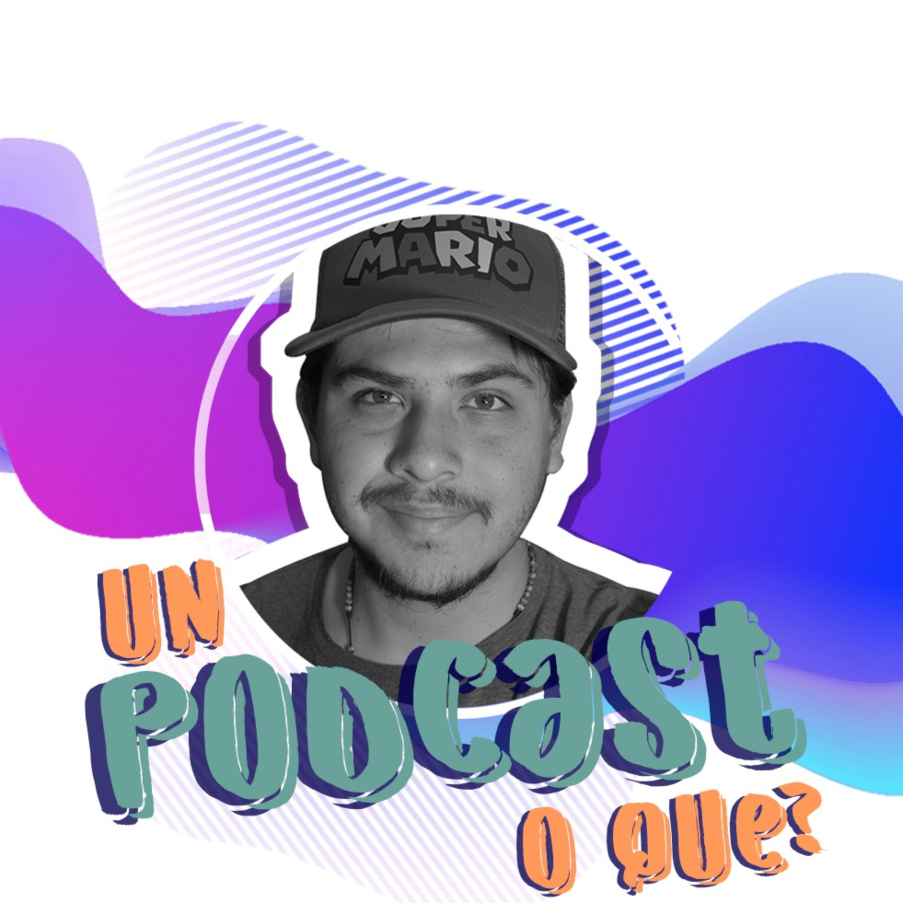 Un Podcast O Qué !