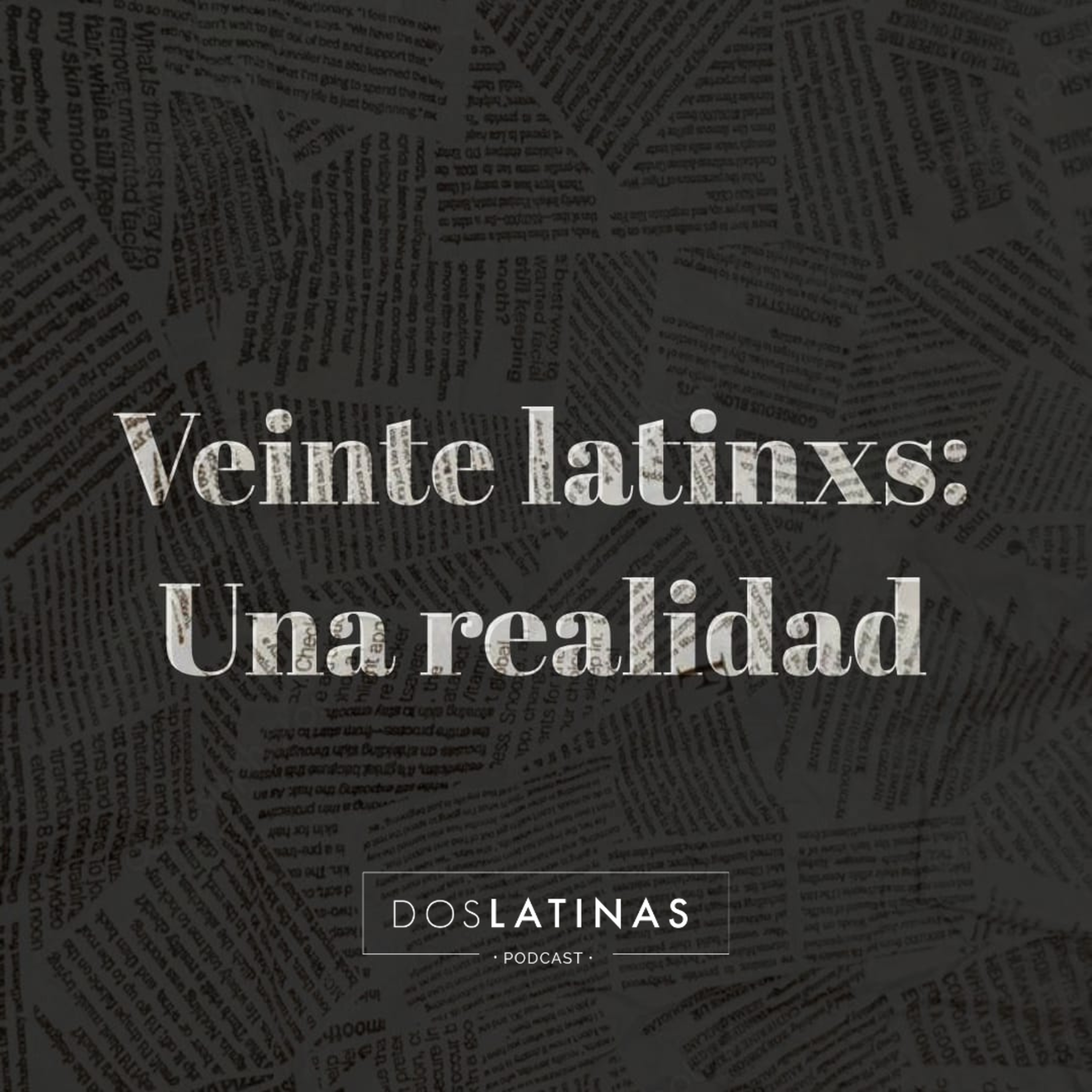 Veinte latinxs: Una realidad  episode artwork