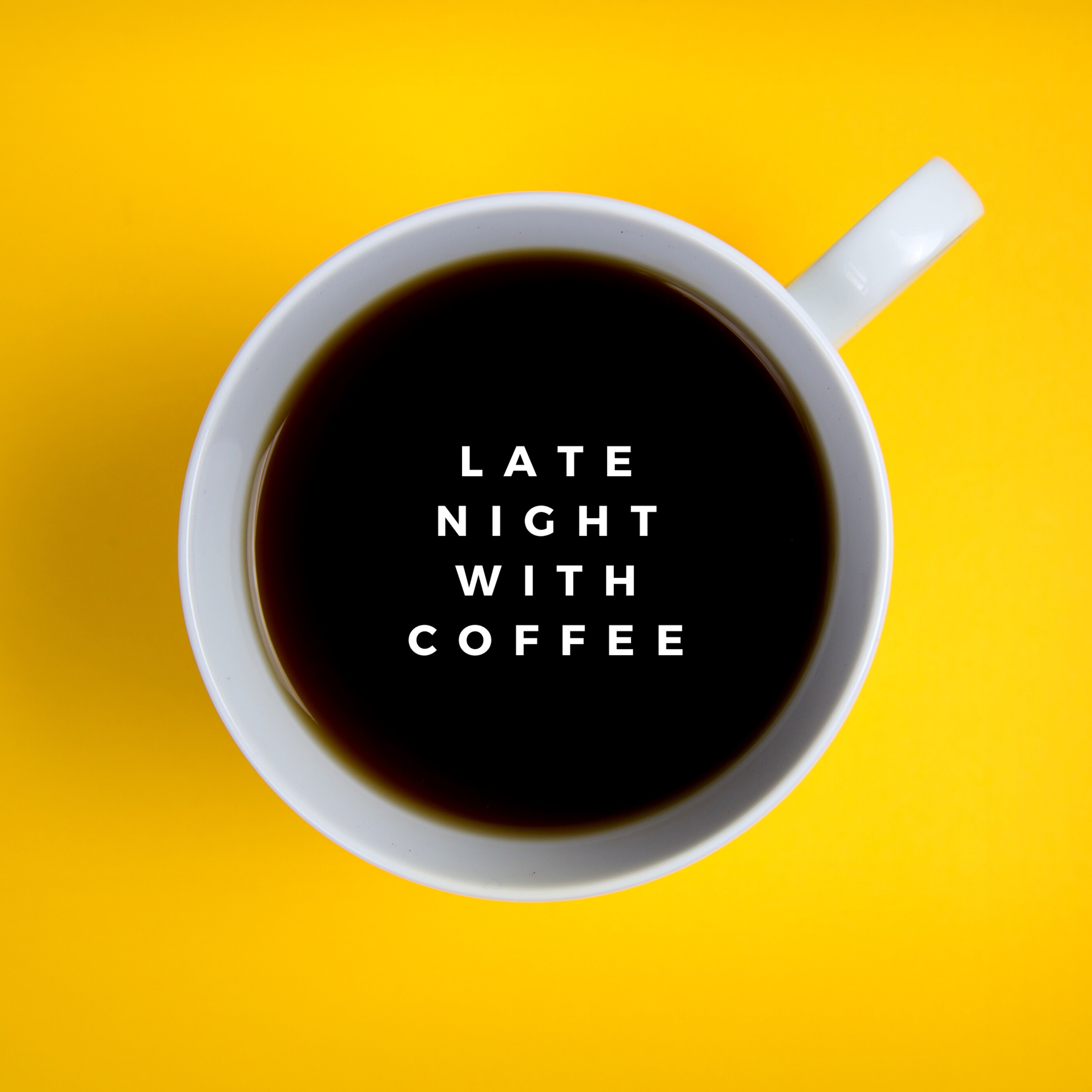 Late Night With Coffee