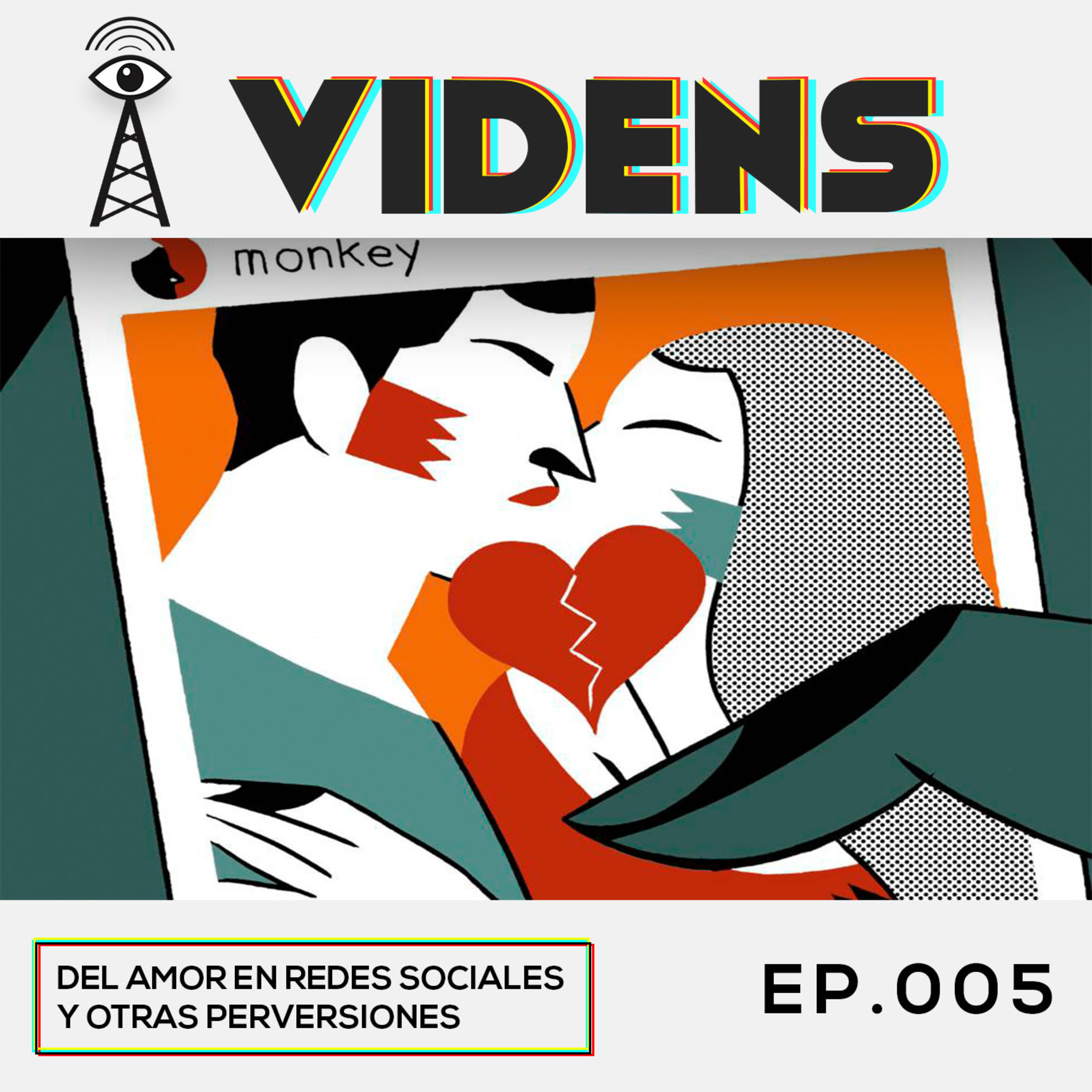 EP 5: Del amor en redes sociales y otras perversiones