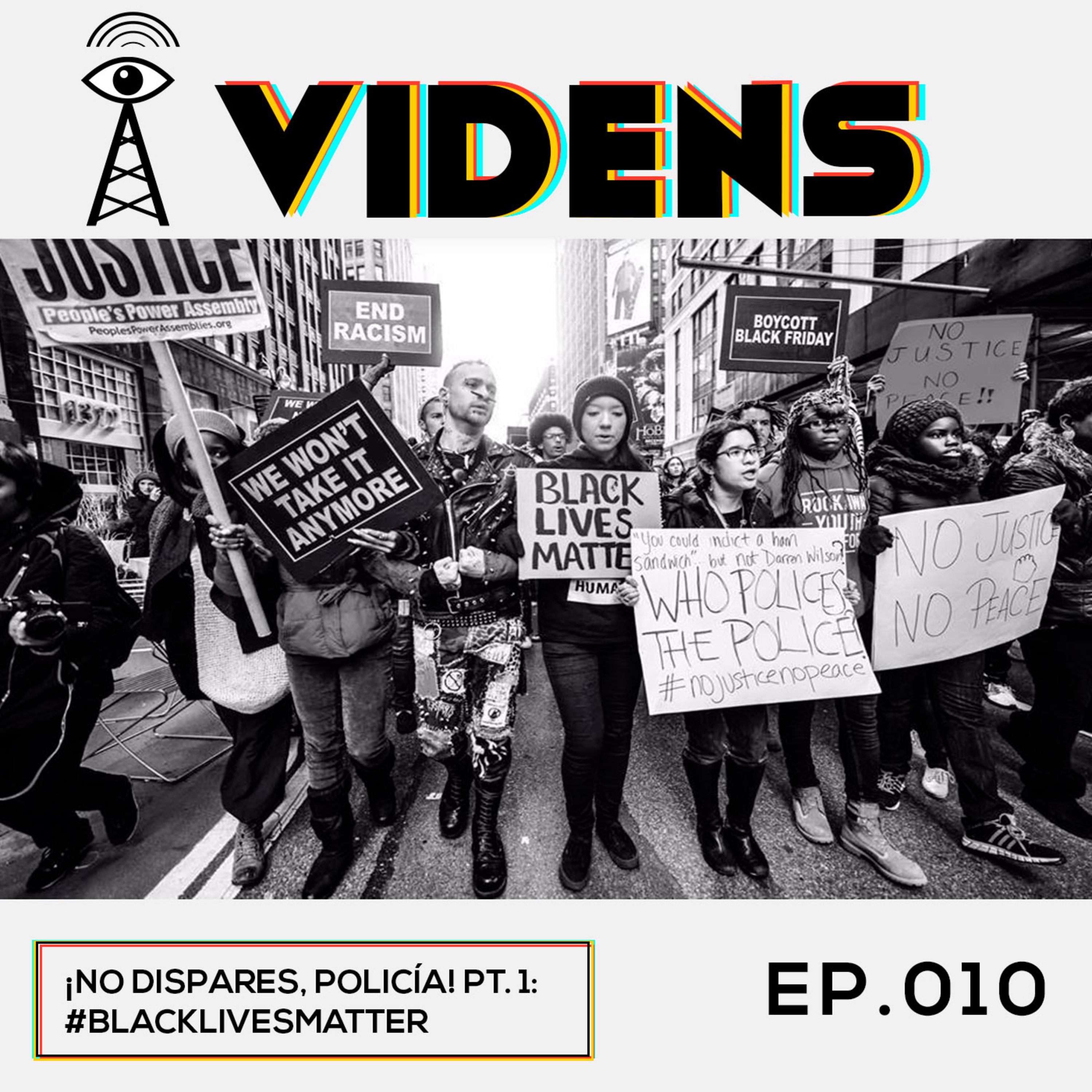 EP 10: ¡No dispares, policía! PT 1: #BlackLivesMatter episode artwork