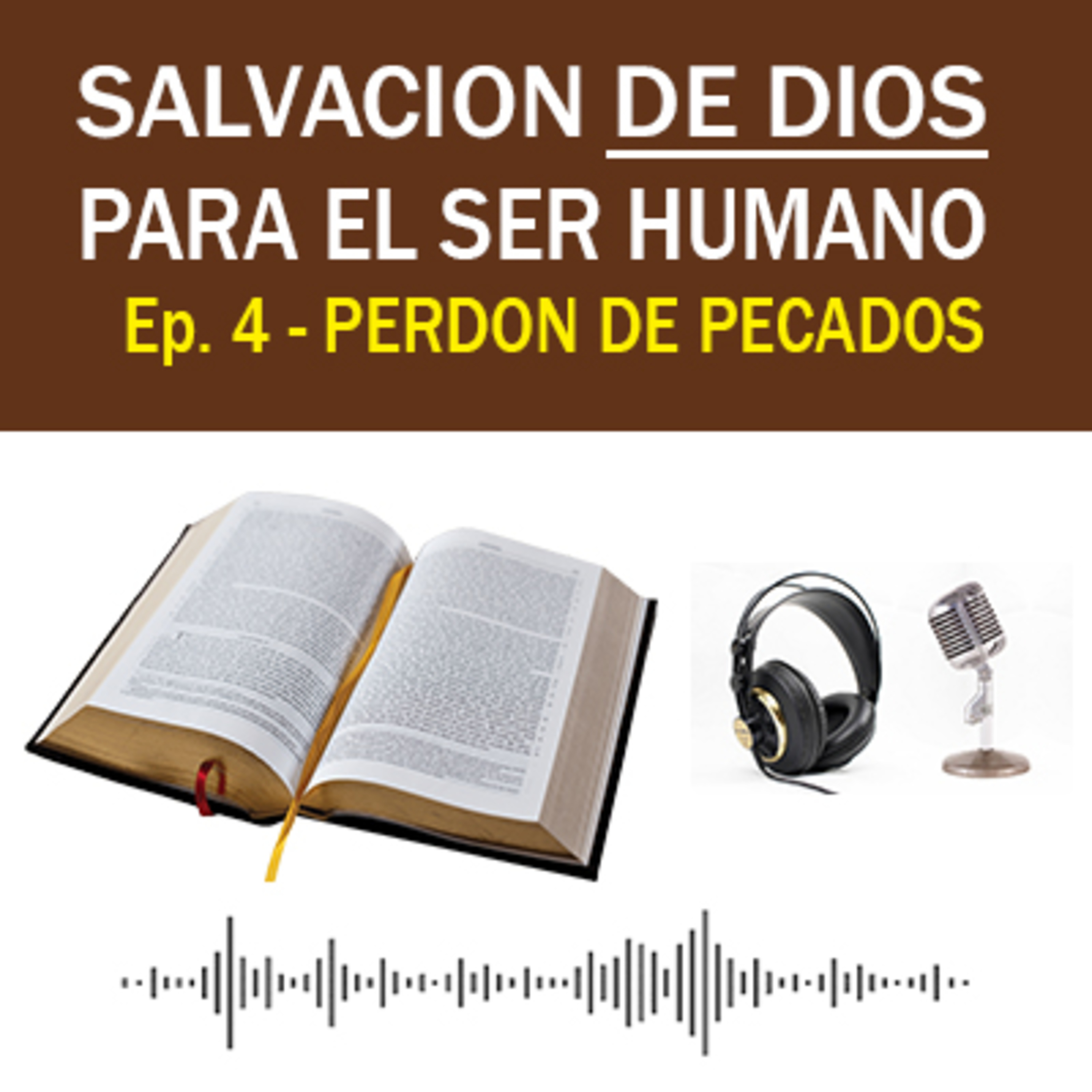 PERDON DE PECADOS - Salvación de Dios para el Ser Humano Ep. 4 episode artwork