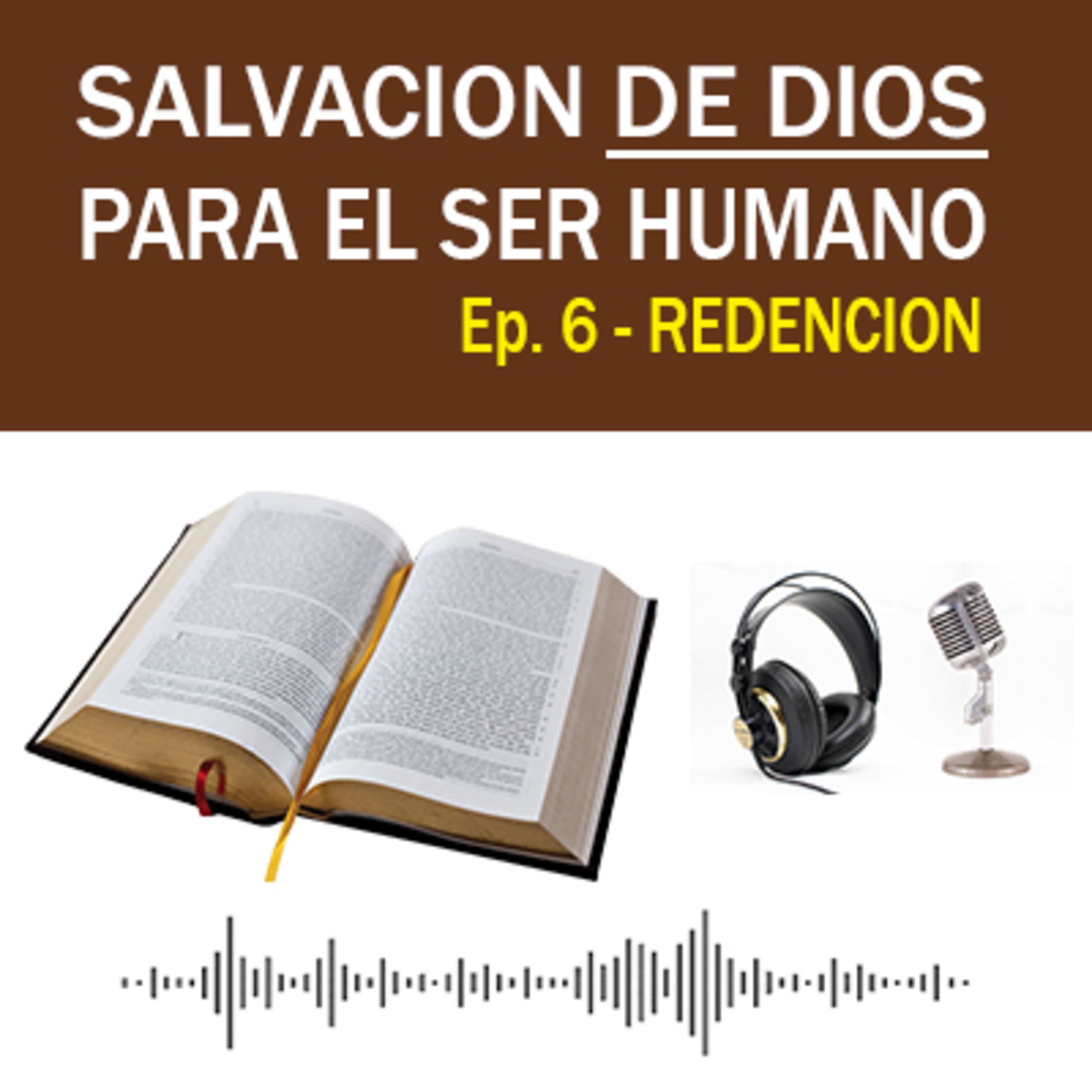 REDENCION - Salvación de Dios para el Ser Humano Ep. 6 episode artwork