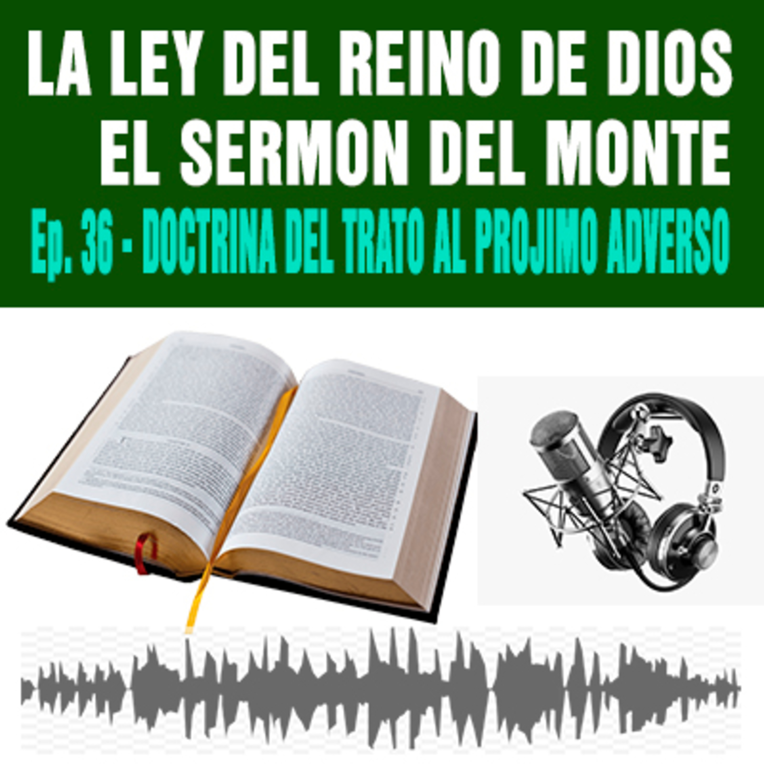 36) Doctrina del Trato al Prójimo adverso (Mateo 5/38-48)  episode artwork