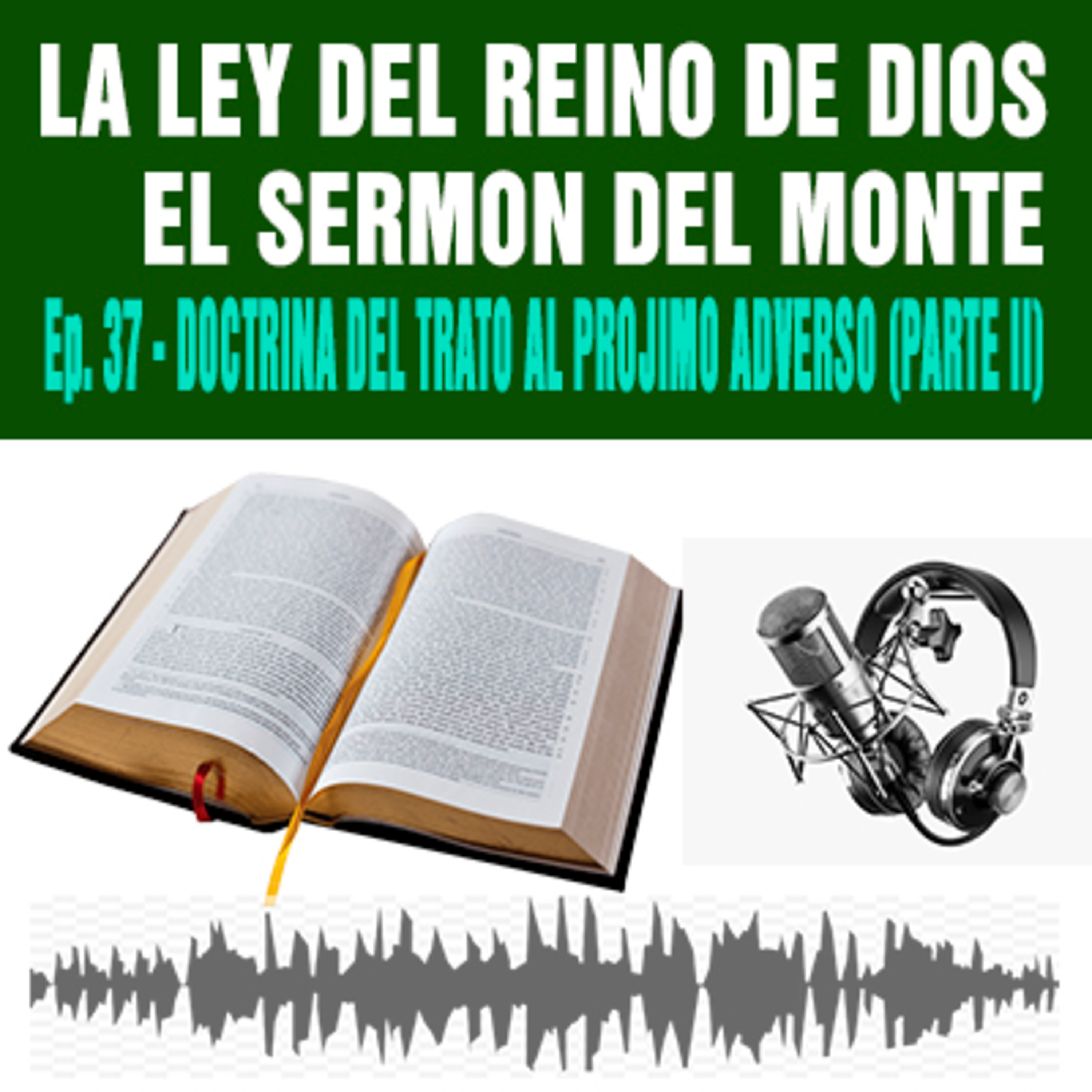 37) Doctrina del Trato al Prójimo adverso (PARTE II) episode artwork