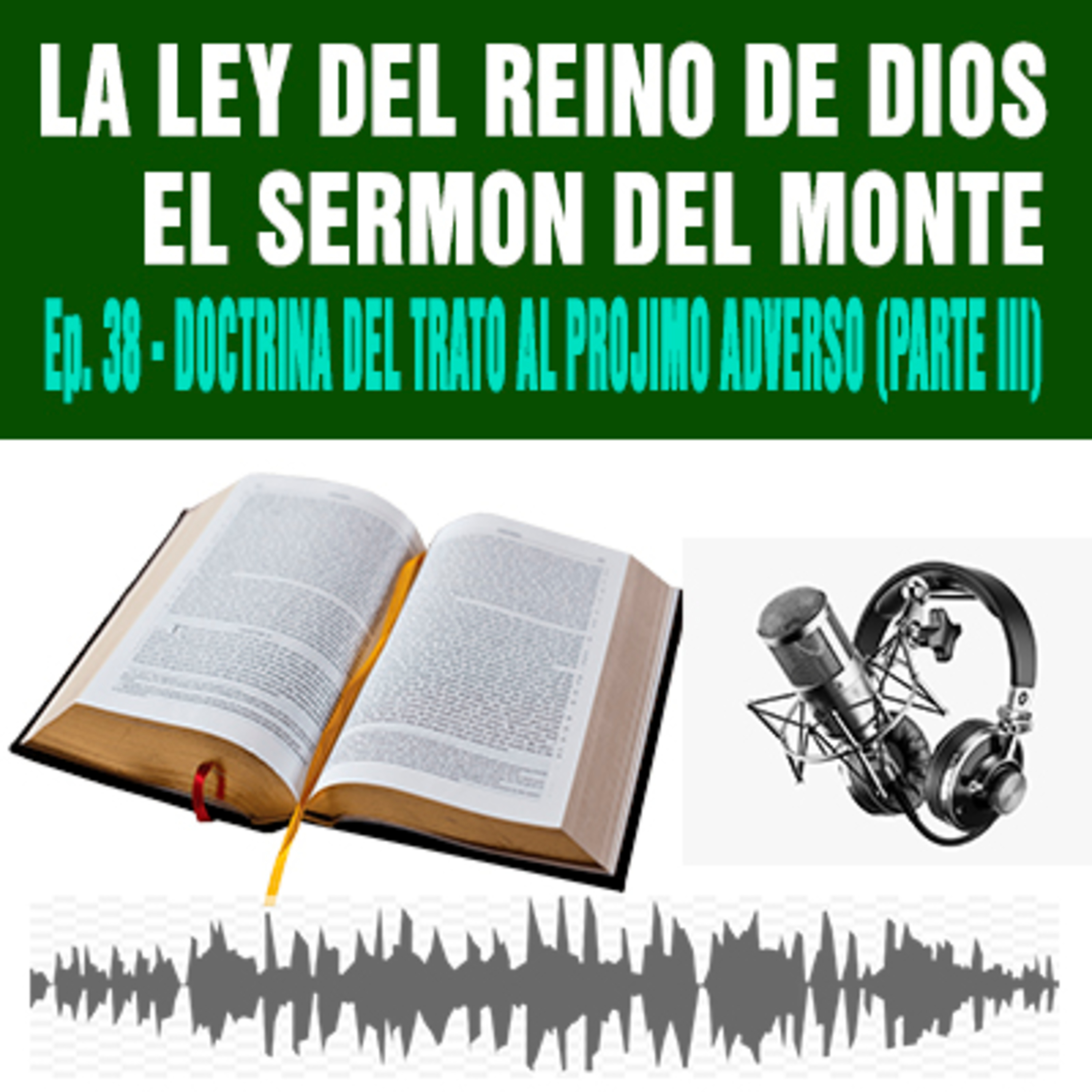 38) Doctrina del Trato al Prójimo adverso (PARTE III) episode artwork