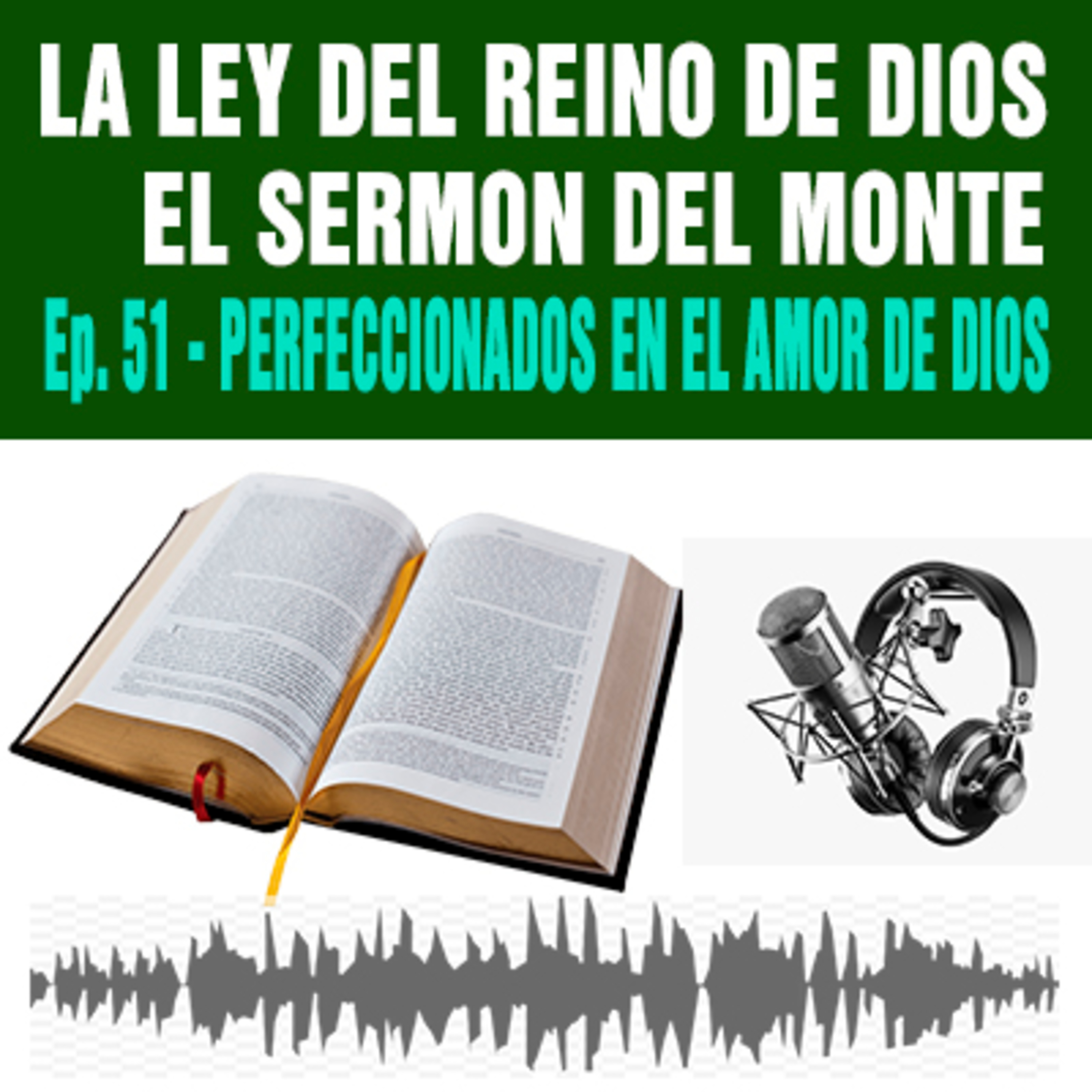 51) Perfeccionados en el Amor de Dios (Mateo 5/48)  episode artwork
