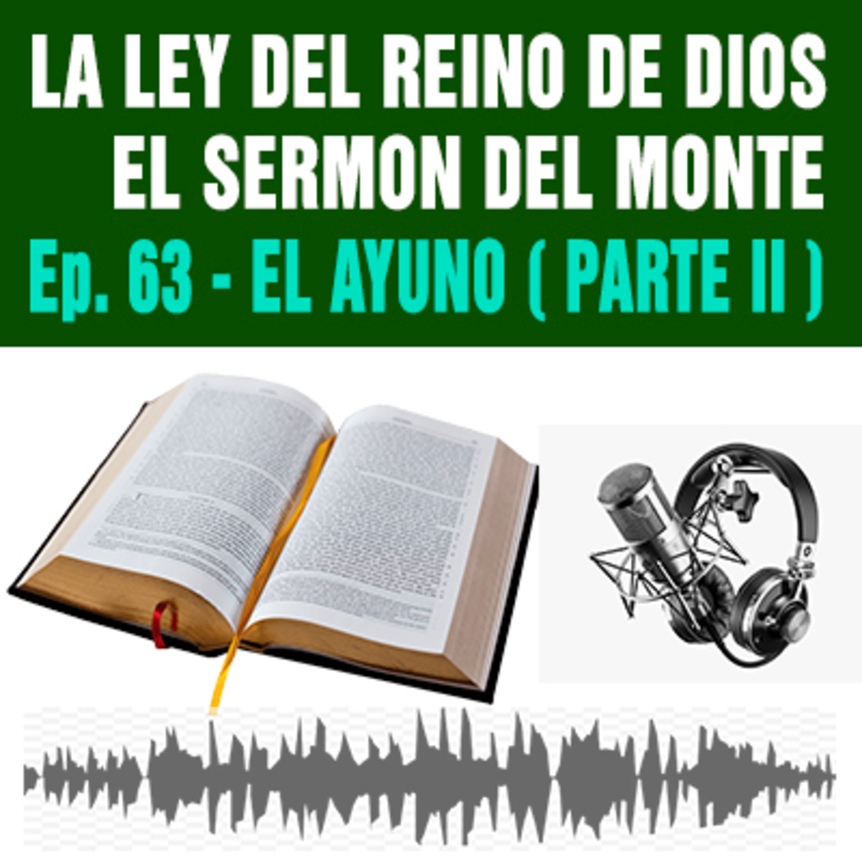 63) Ayunar para el Señor ( Parte II ) episode artwork