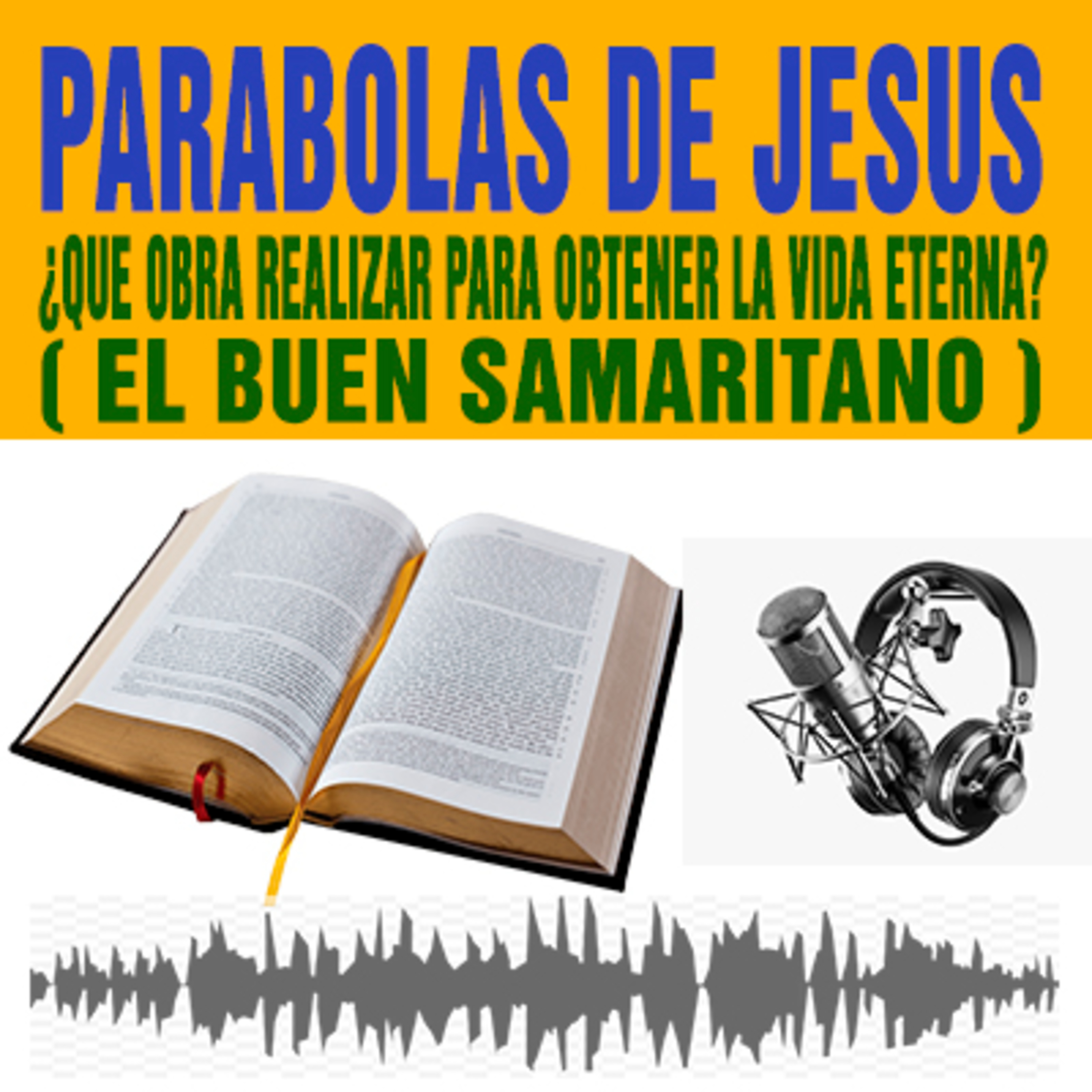 Parábola del Buen Samaritano ( ¿ Que obra realizar para heredar la Vida Eterna ? ) episode artwork