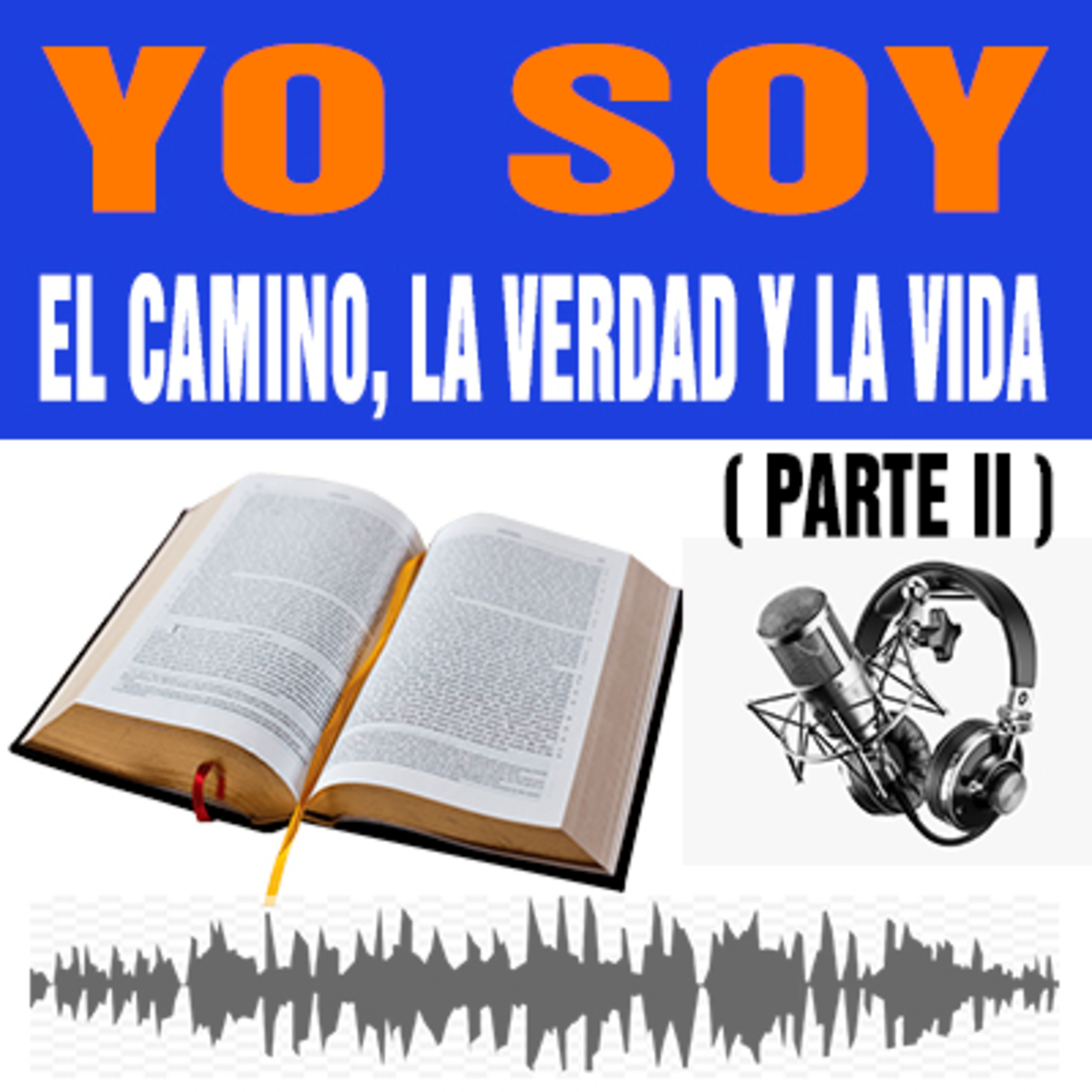 Jesús es el Camino, la Verdad y la Vida ( PARTE II ) ( Juan 14/15-31 ) episode artwork