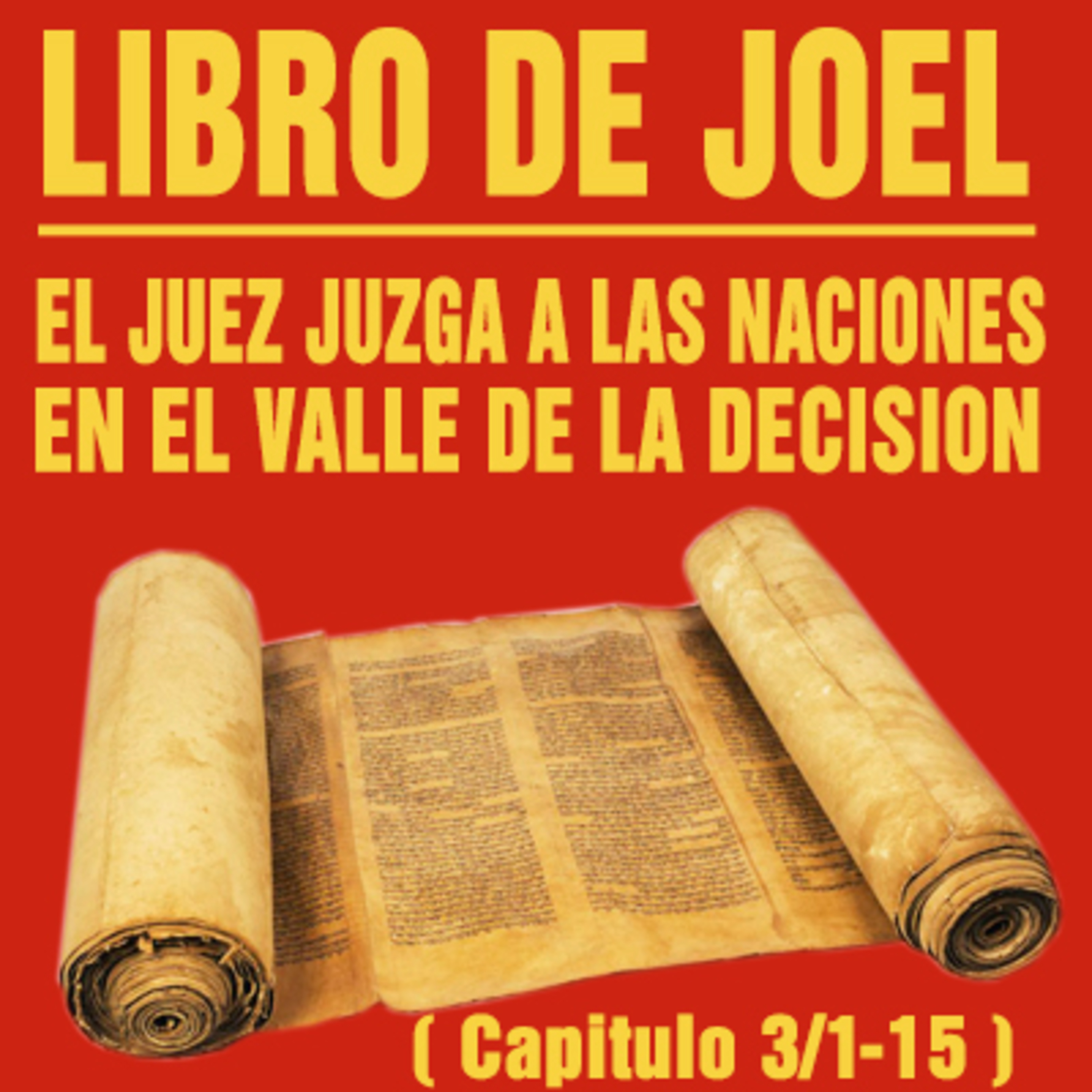 El Juez juzga a las Naciones en el Valle de la decisión ( Joel 3/1-15 )  episode artwork