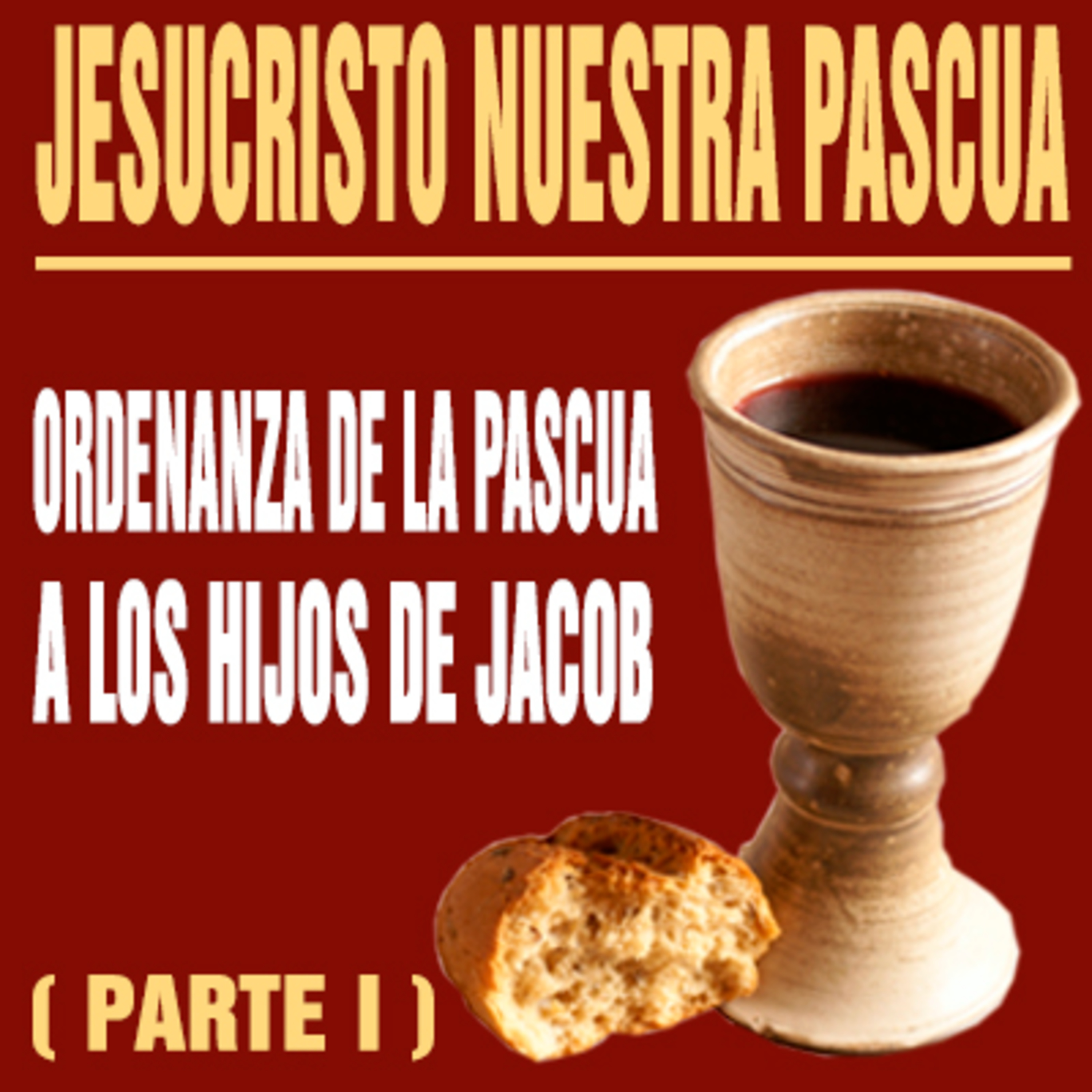 Jesucristo Nuestra Pascua ( PARTE I ) episode artwork
